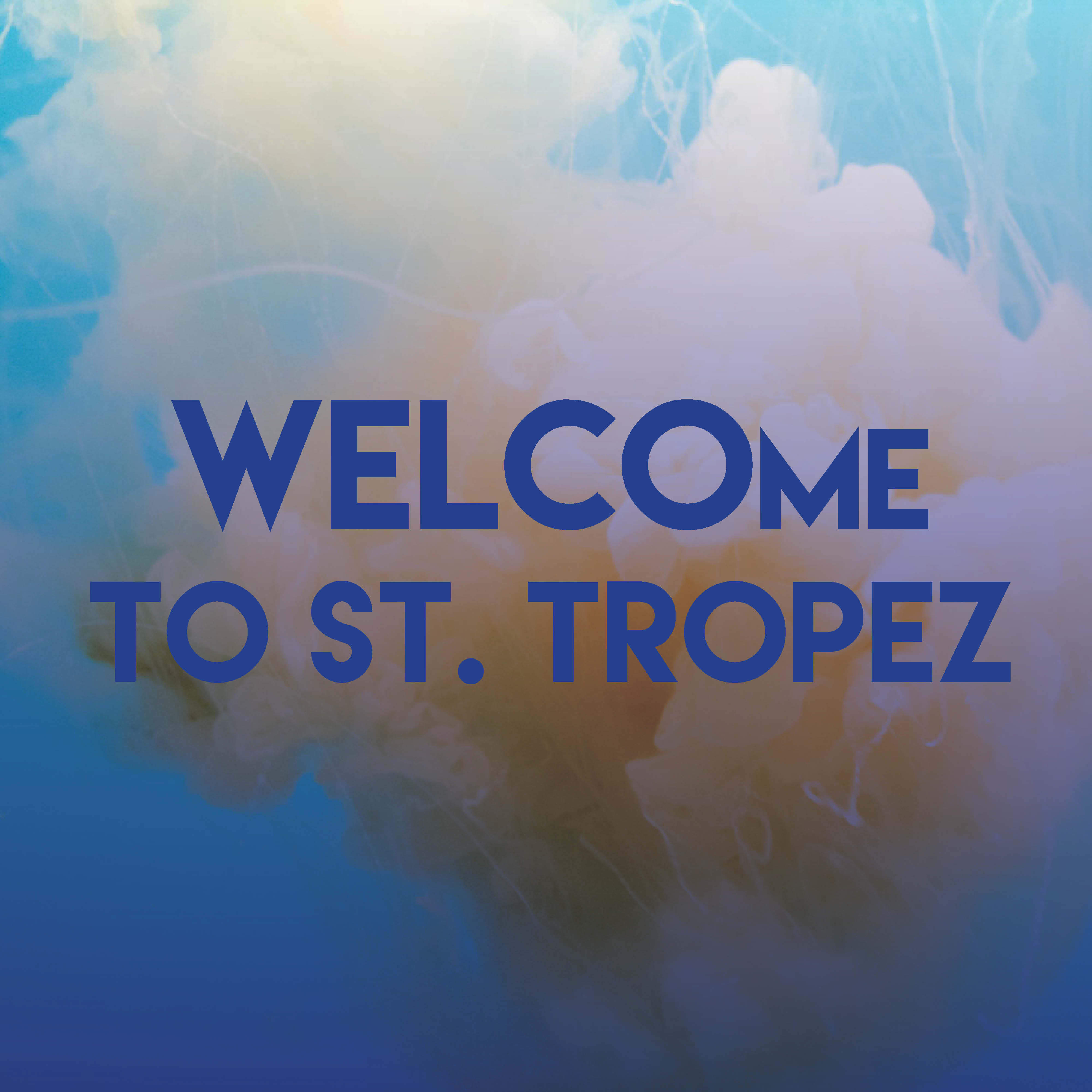 Welcome to St. Tropez