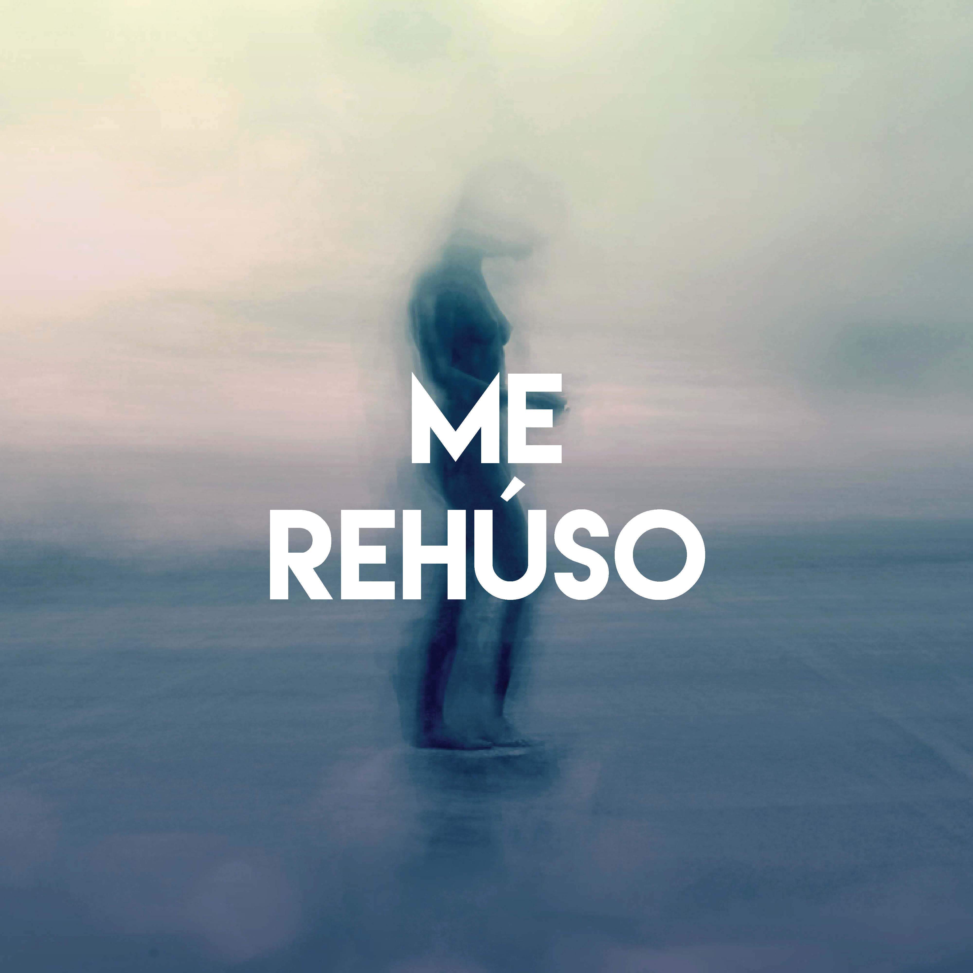 Me Rehúso