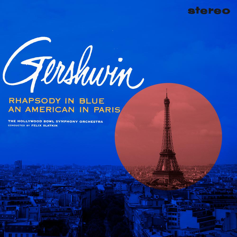 Gershwin: Rhapsody In Blue / An American In Paris (Remastered)