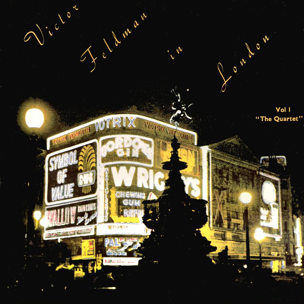 Victor Feldman In London, Volume One: The Quartet (Remastered)
