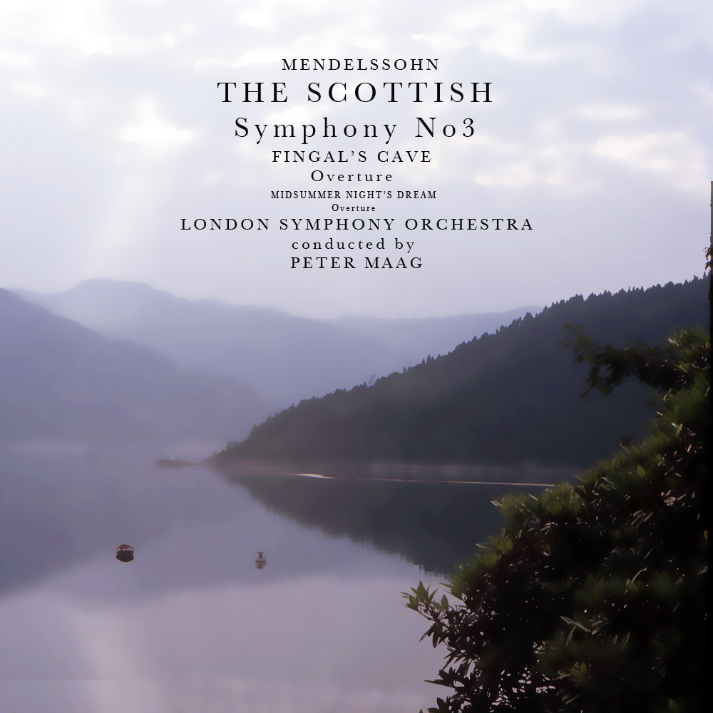 Mendelssohn: Symphony No. 3 "The Scottish" - Fingal's Cave 'Overture' - A Midsummer Night's Dream 'Overture' (Remastered)