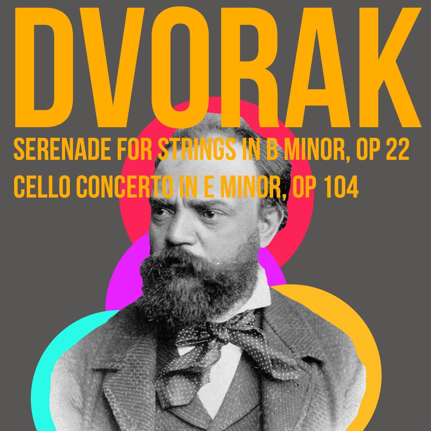 Dvorak Serenade For Strings In B Minor, Op22 & Cello Concerto In E Minor, Op104