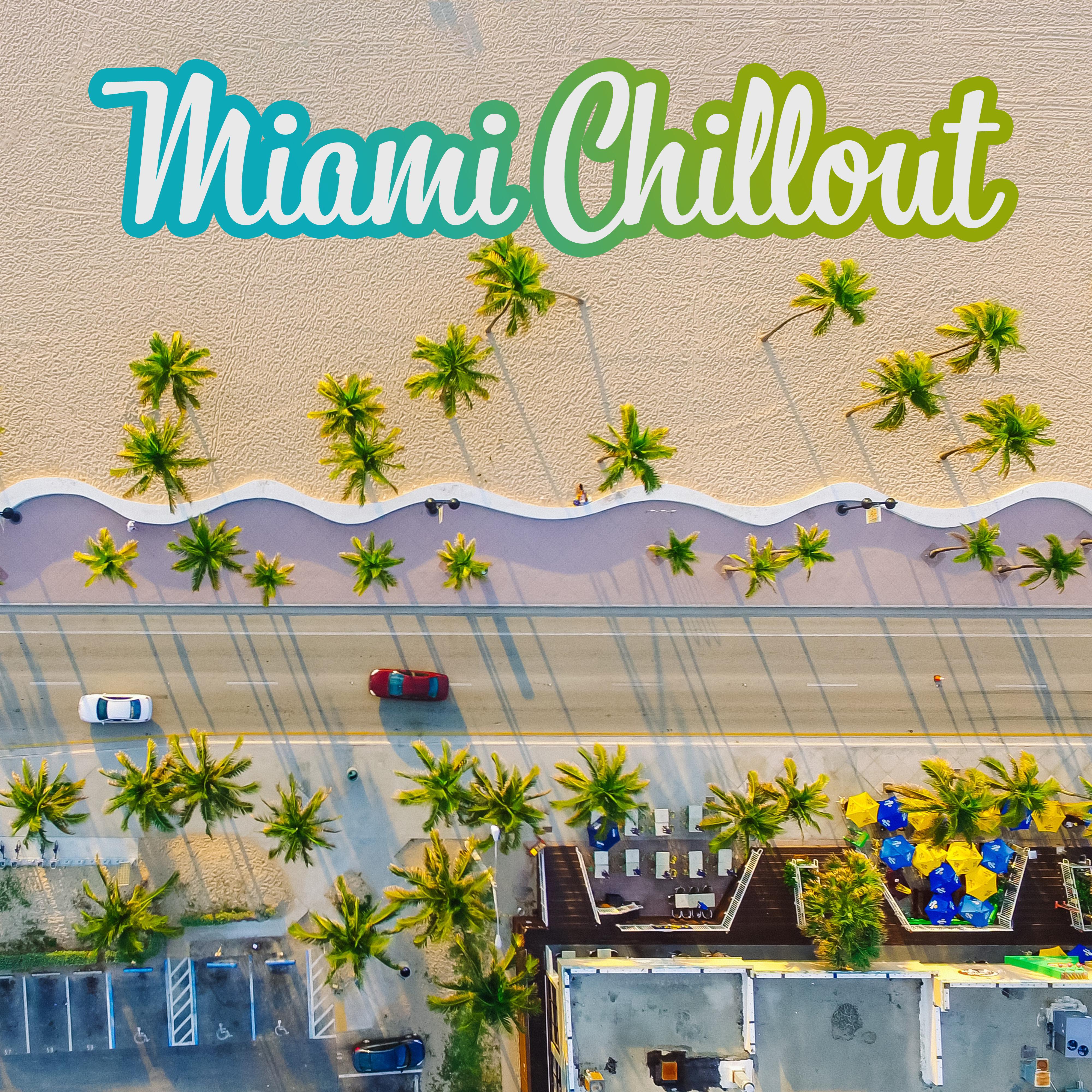 Miami Chillout – Summer Hits 2018, Chill Out Beats