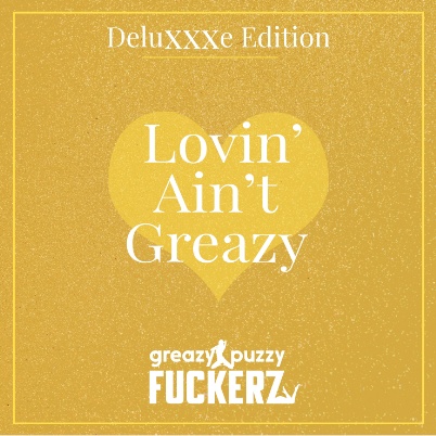 Lovin’ Ain’t Greazy