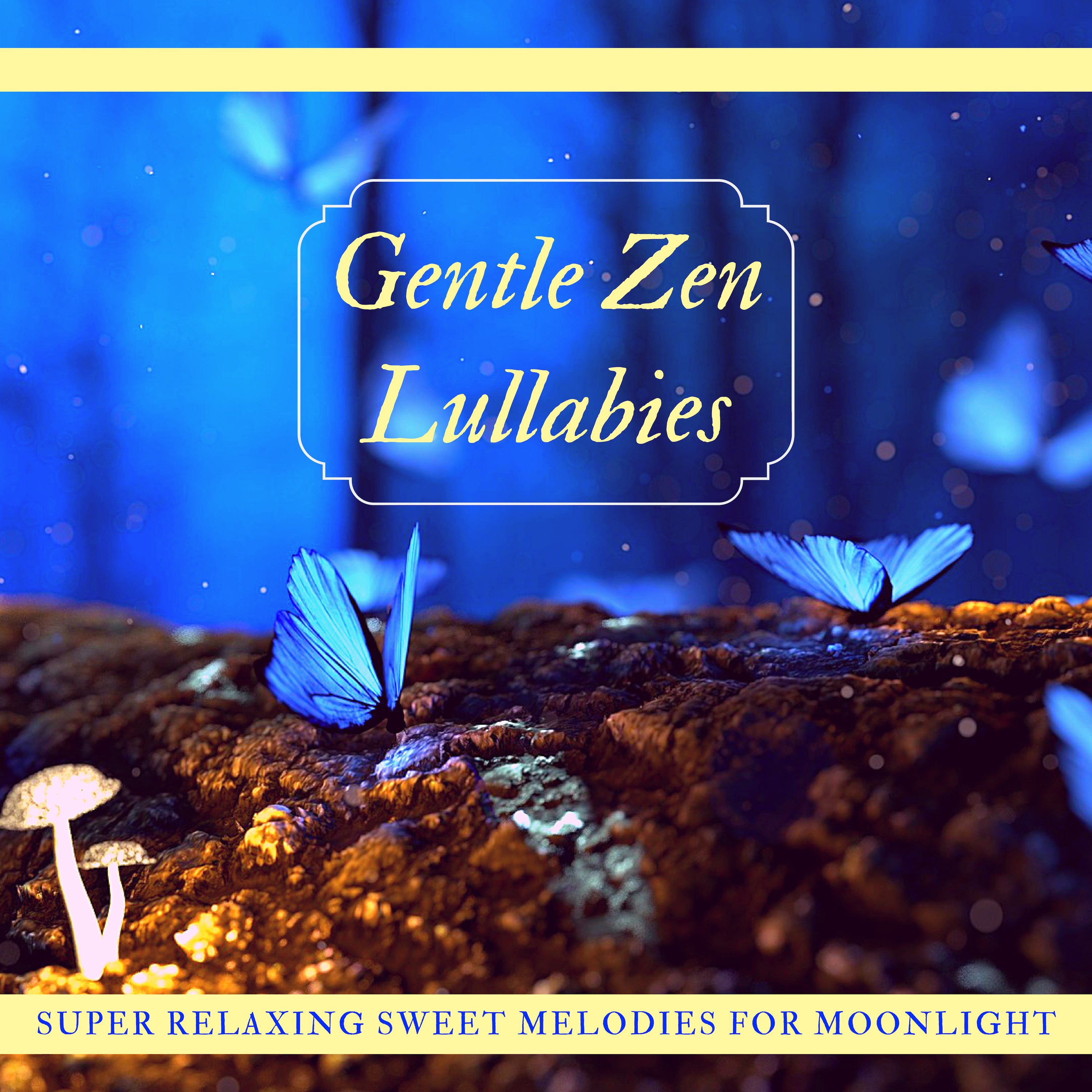 Gentle Zen Lullabies