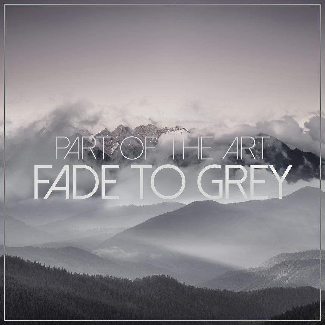 Fade to Grey