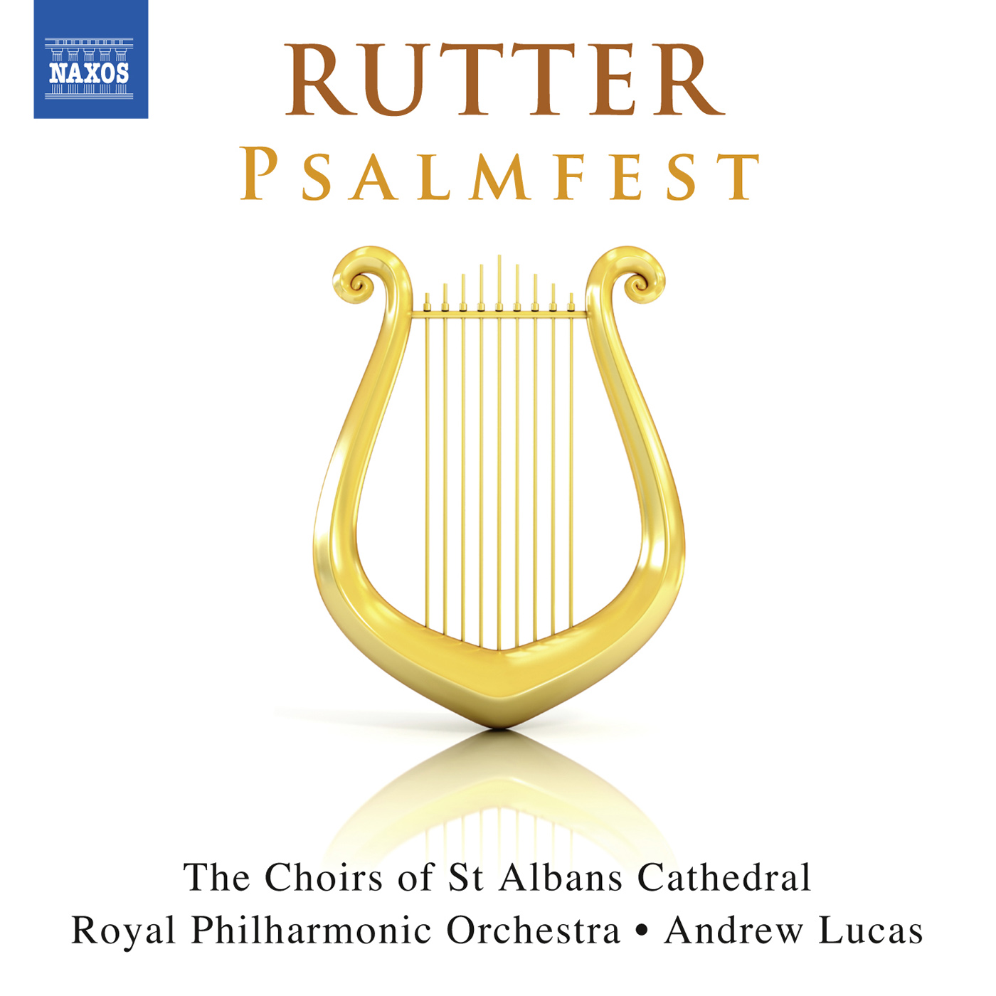 RUTTER, J.: Psalmfest / This is the Day / Lord, Thou hast been our refuge / Psalm 150 (St Albans Cathedral Choirs, Royal Philharmonic, A. Lucas)