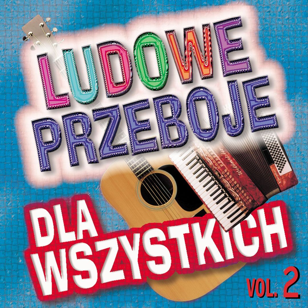 Ludowe przeboje dla wszystkich, Vol. 2