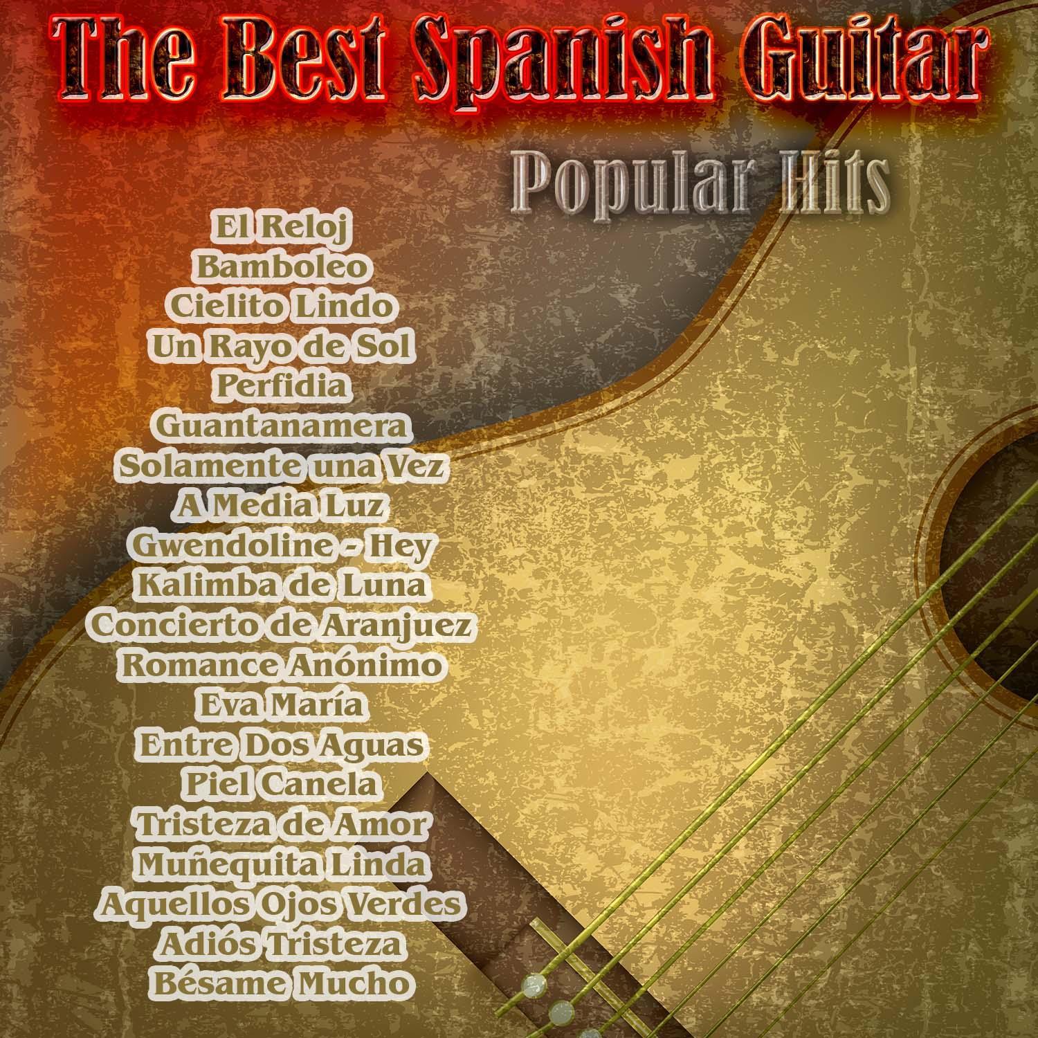 The Best Spanish Guitar: Popular Hits