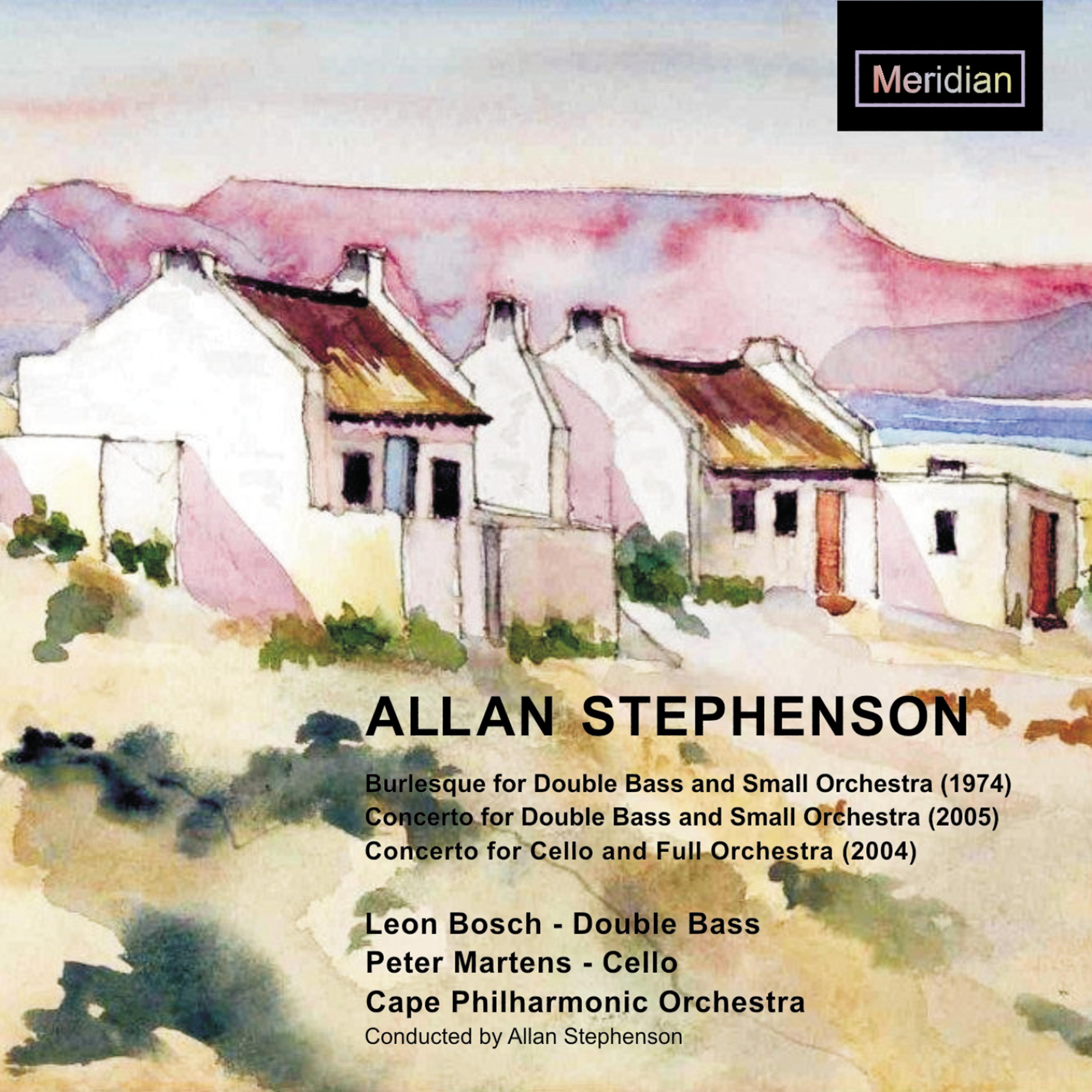 Stephenson: Burlesque for Double Bass - Concerto for Double Bass - Concerto for Cello