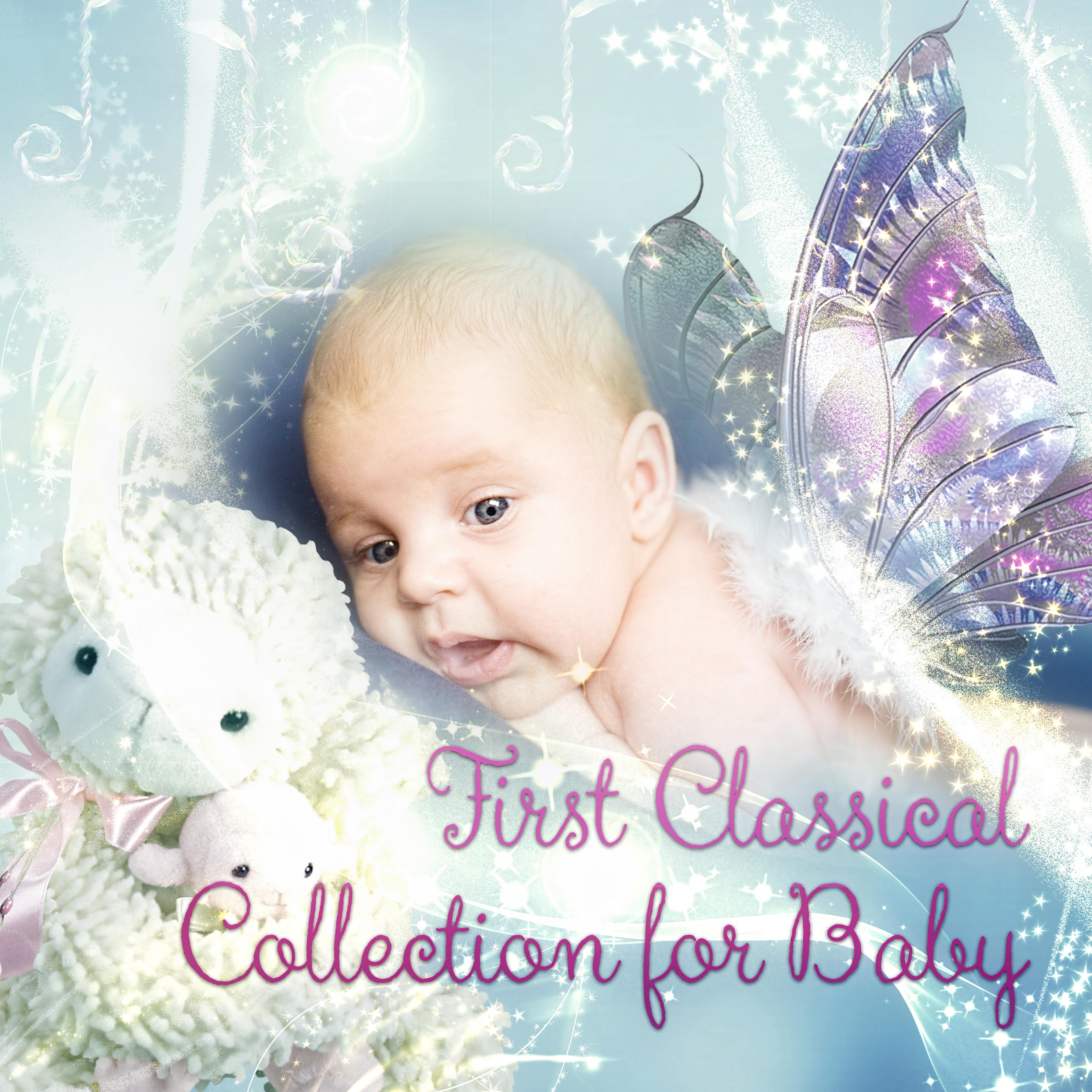 First Classical Collection for Baby – Music for Baby Box, Bright Beginnings with Mozart, Baby Well Being, Golden Time for Little Angels, Nursery Rhymes and Music for Children