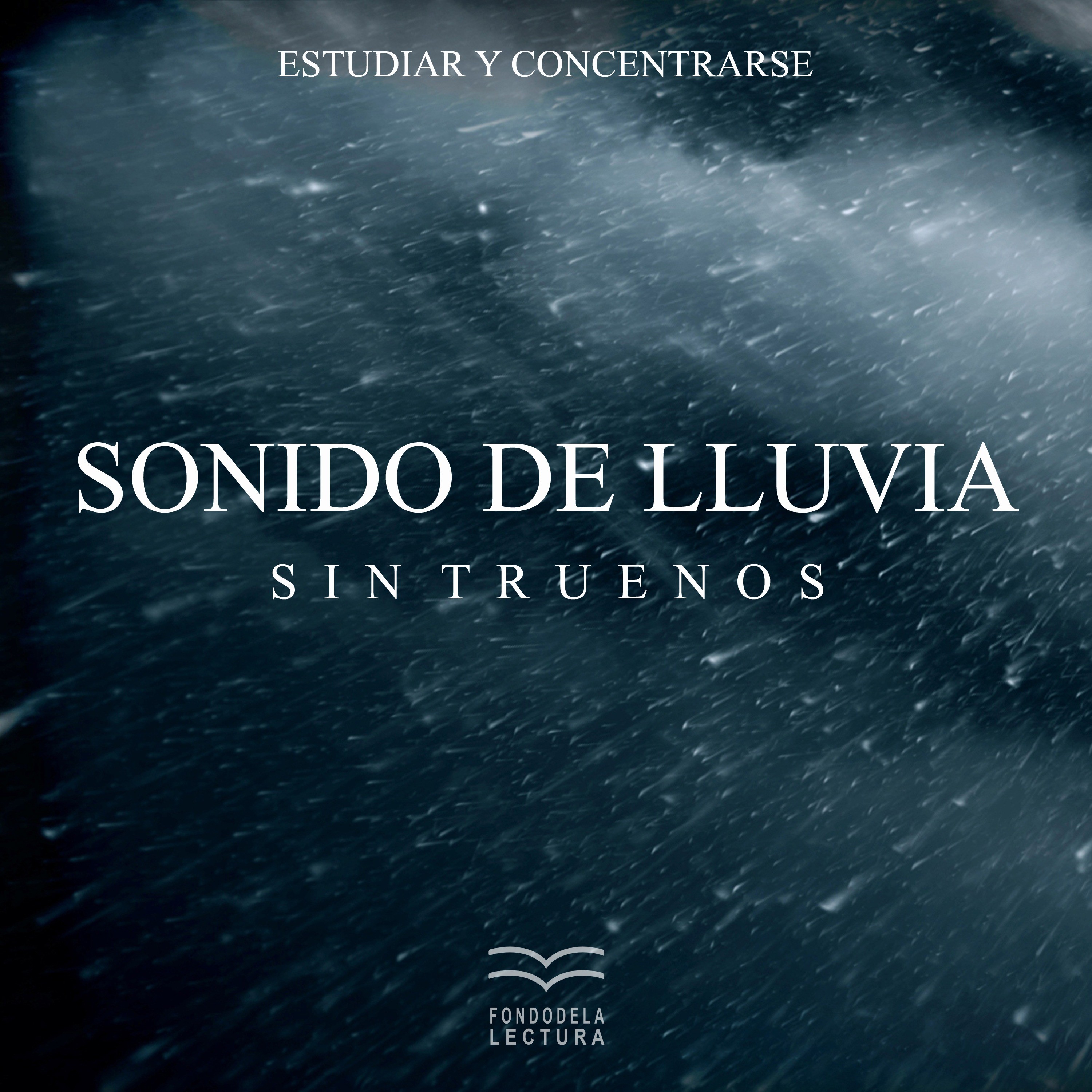 Estudiar y Concentrarse: Sonido de Lluvia Sin Truenos