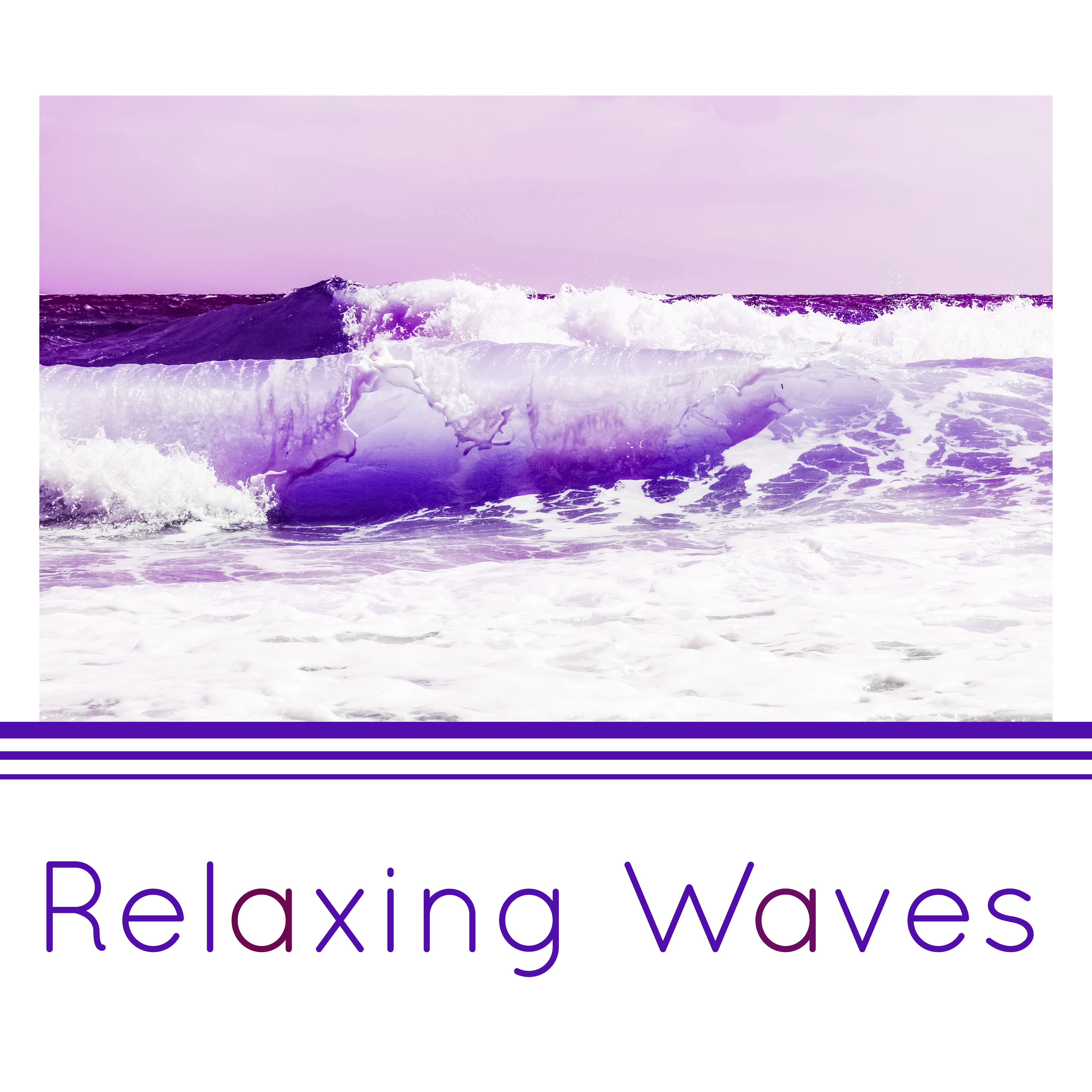 Relaxing Waves – Music to Calm Down, Rest with Nature Sounds, Peaceful Waves, Soft Calming Music