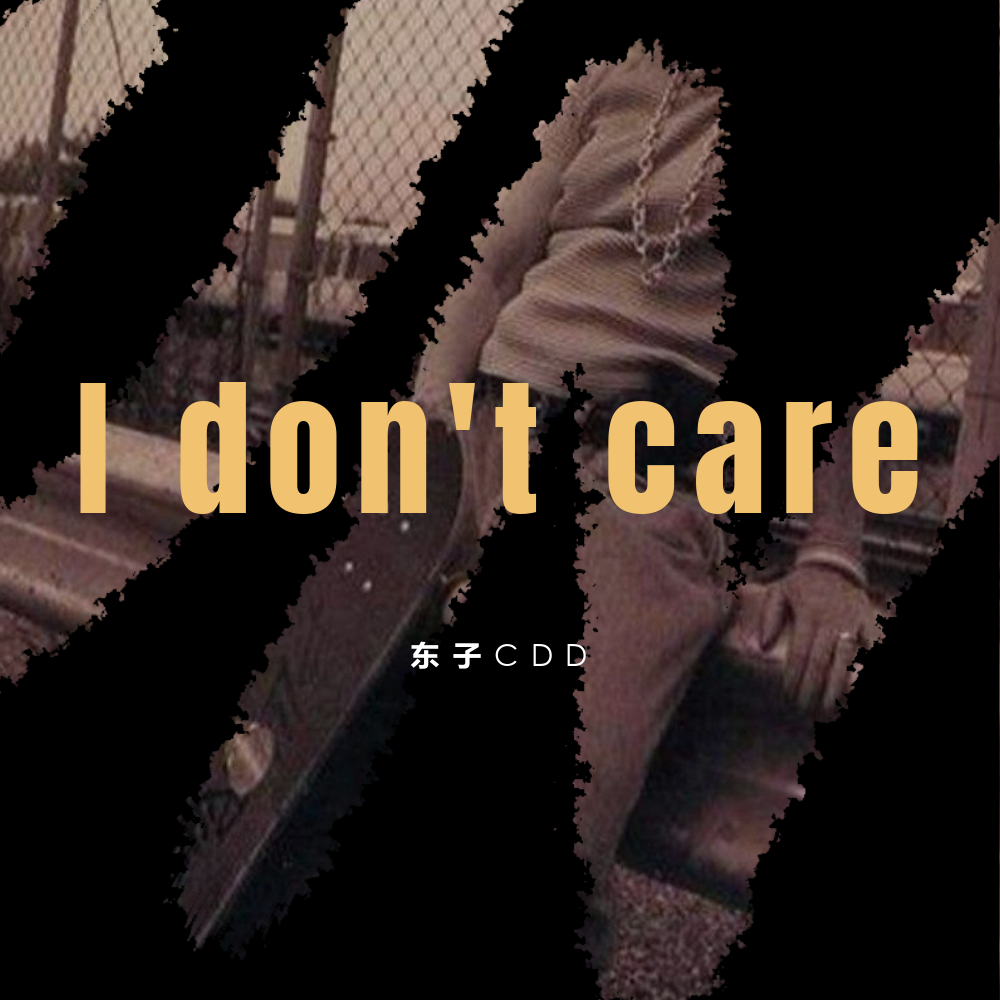 I don't care