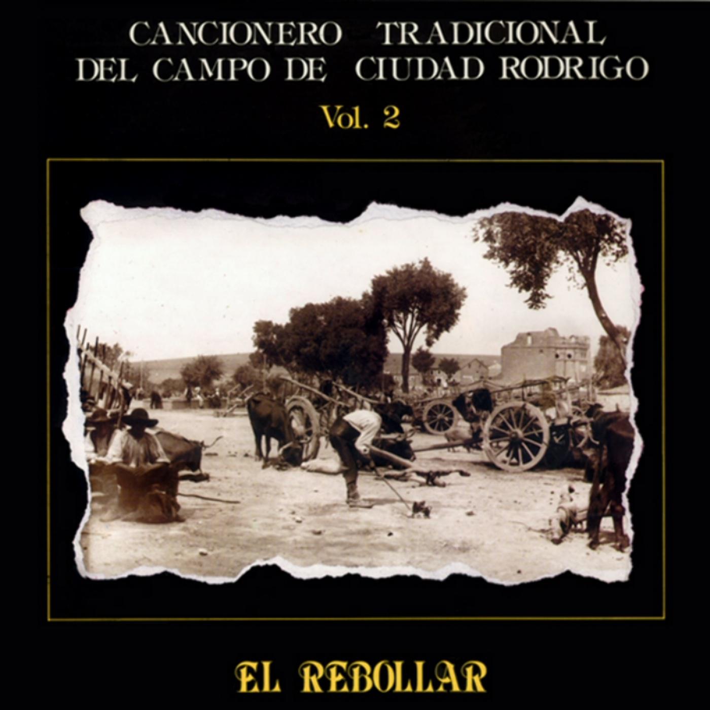 El Rebollar Cancionero Tradicional Del Campo de Ciudad Rodrigo (Vol. 2)