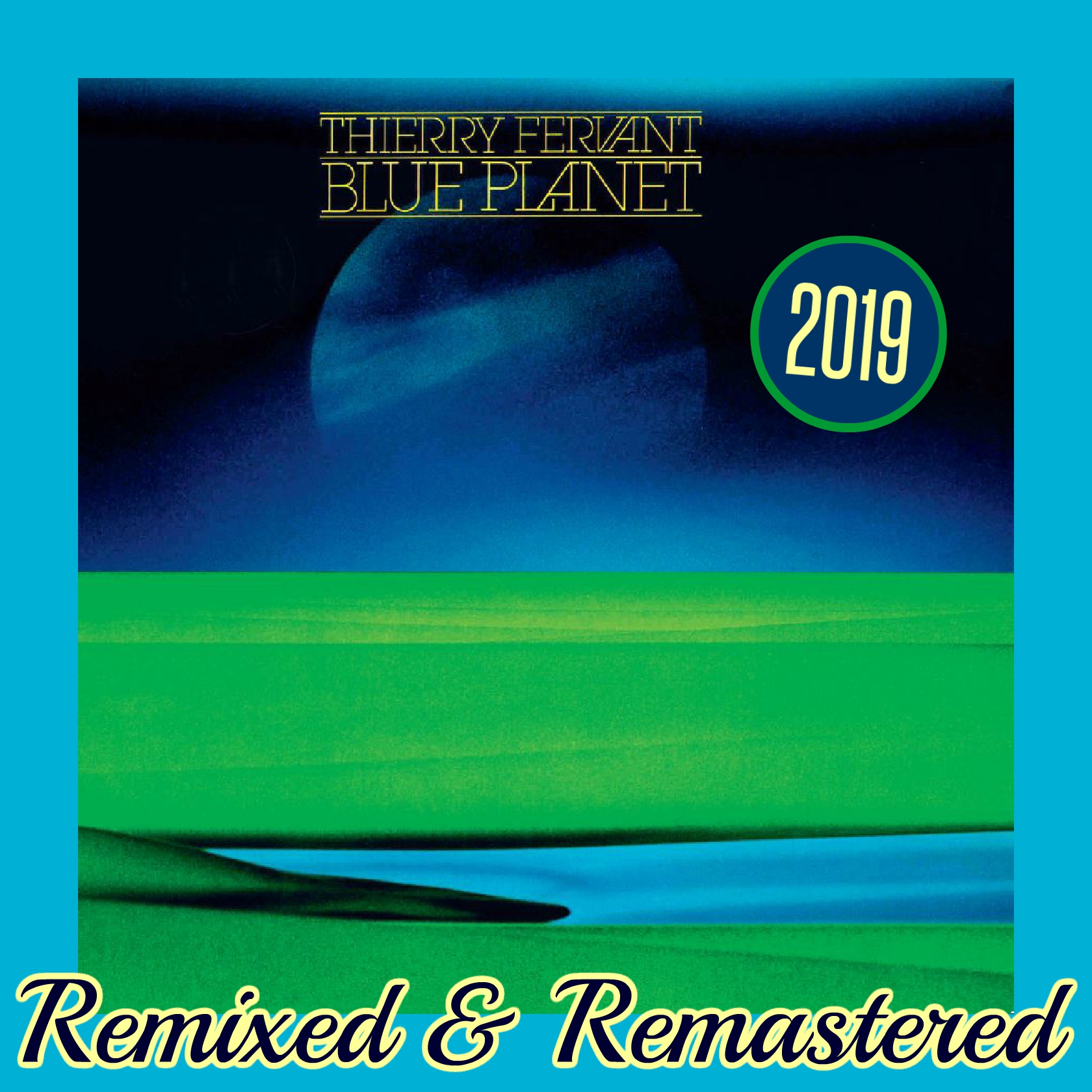 Blue Planet (Remixed and Remastered 2019)