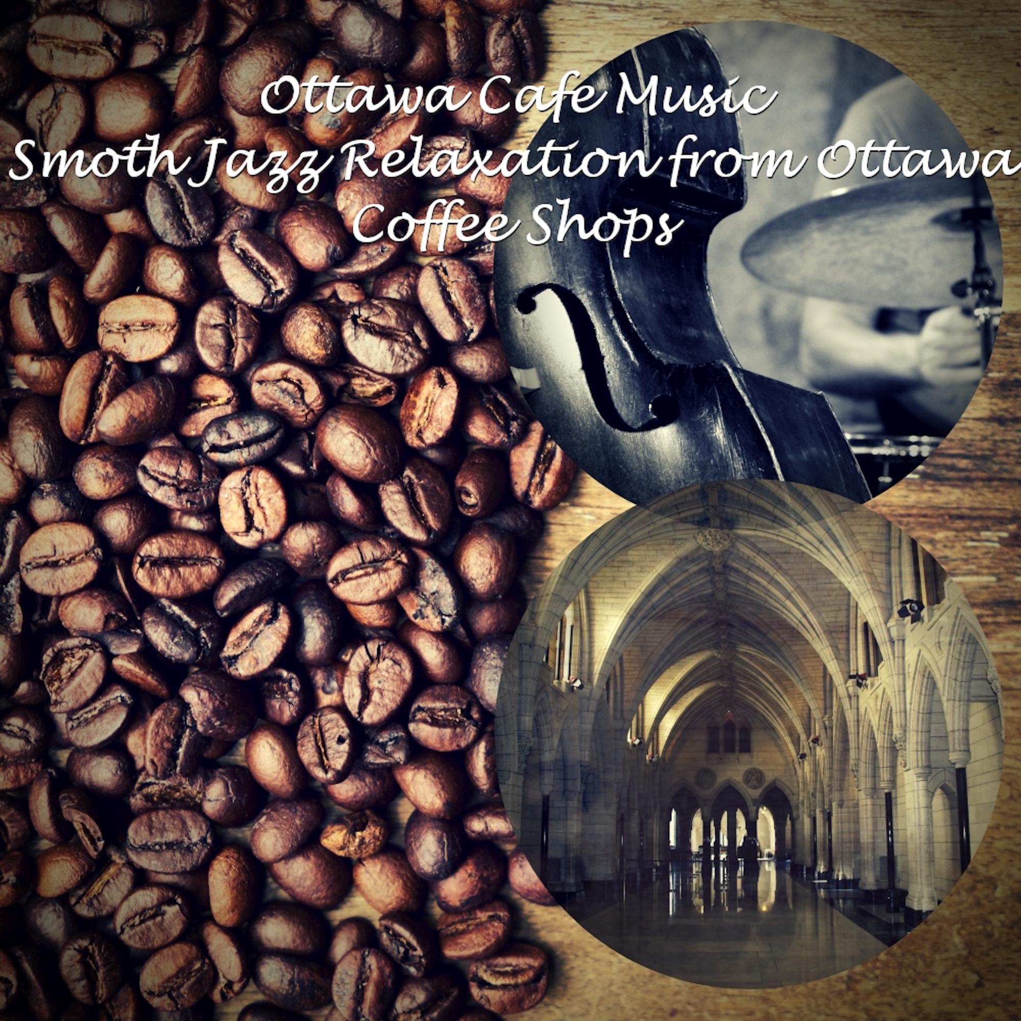 Background Smooth Jazz from Centretown Ottawa Coffeehouses