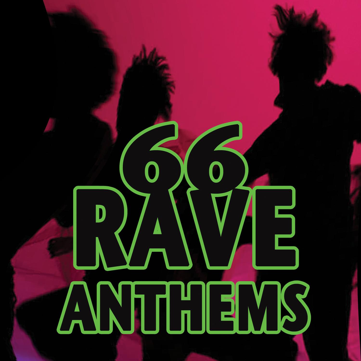 66 Rave Anthems (Deluxe Edition)