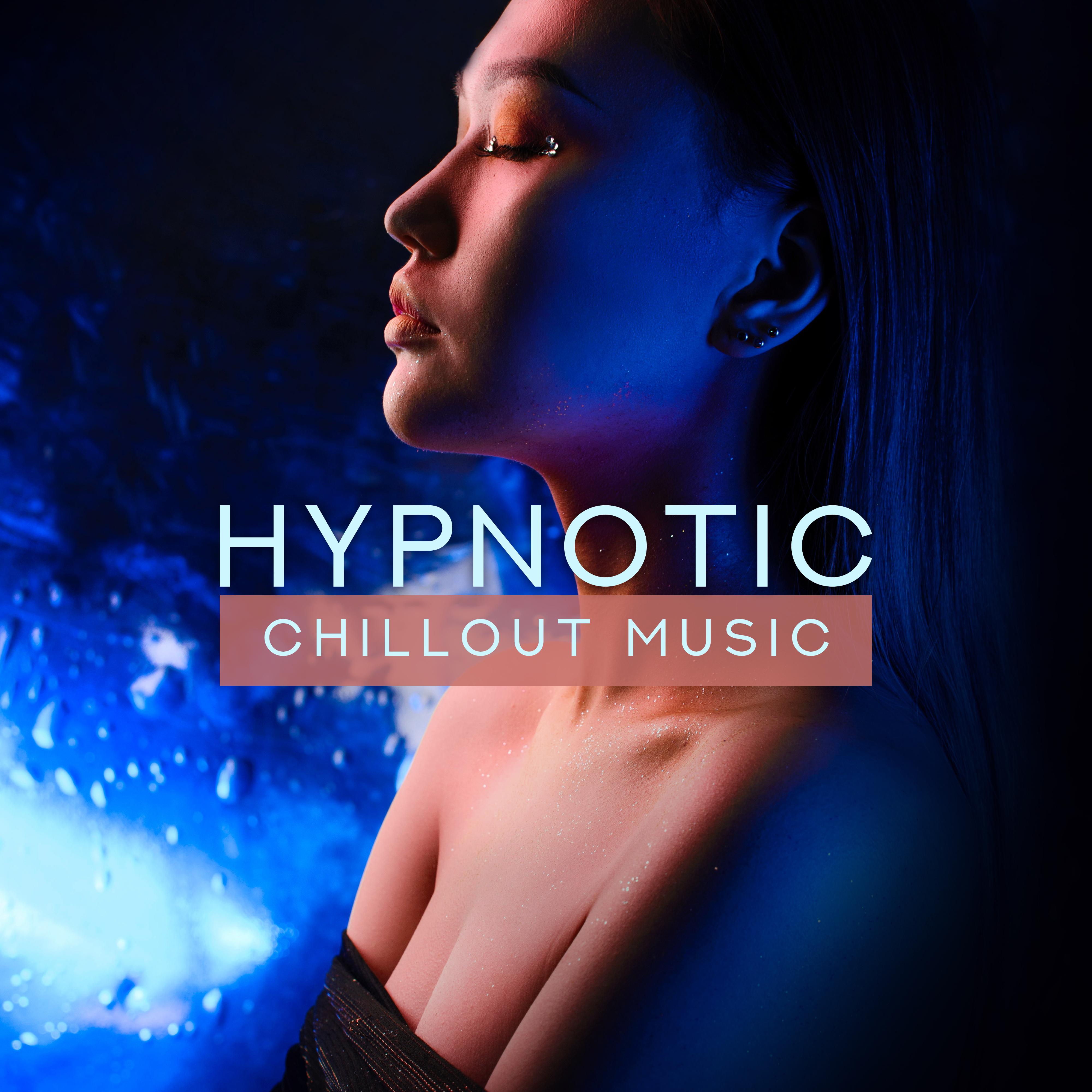 Hypnotic Chillout Music