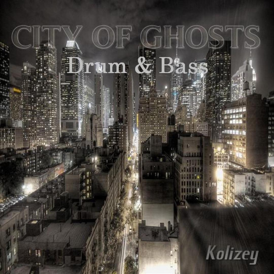 City of Ghosts. Drum & Bass