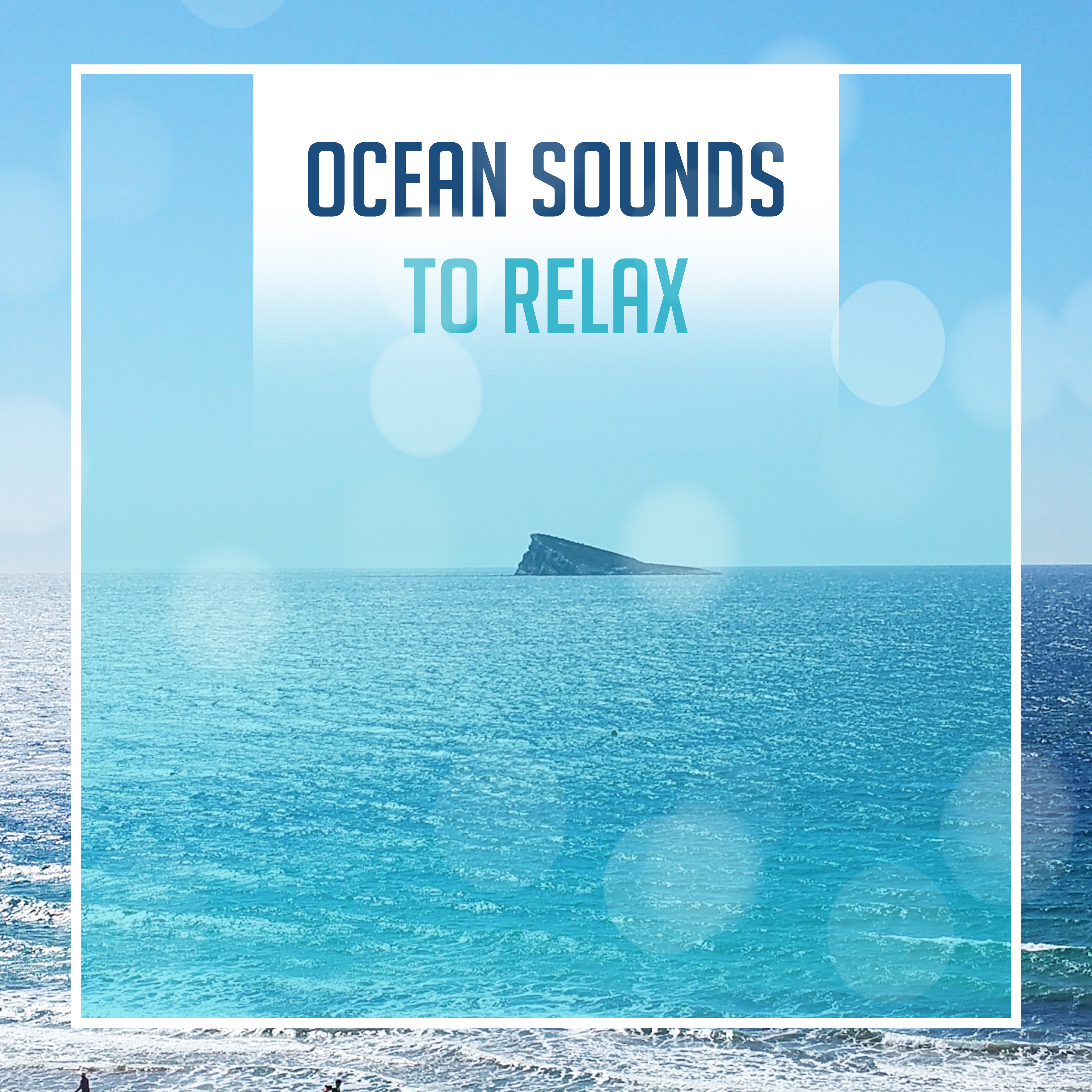 Ocean Sounds to Relax – Calming Water Sounds, Healing Waves, Inner Peace, Stress Relief