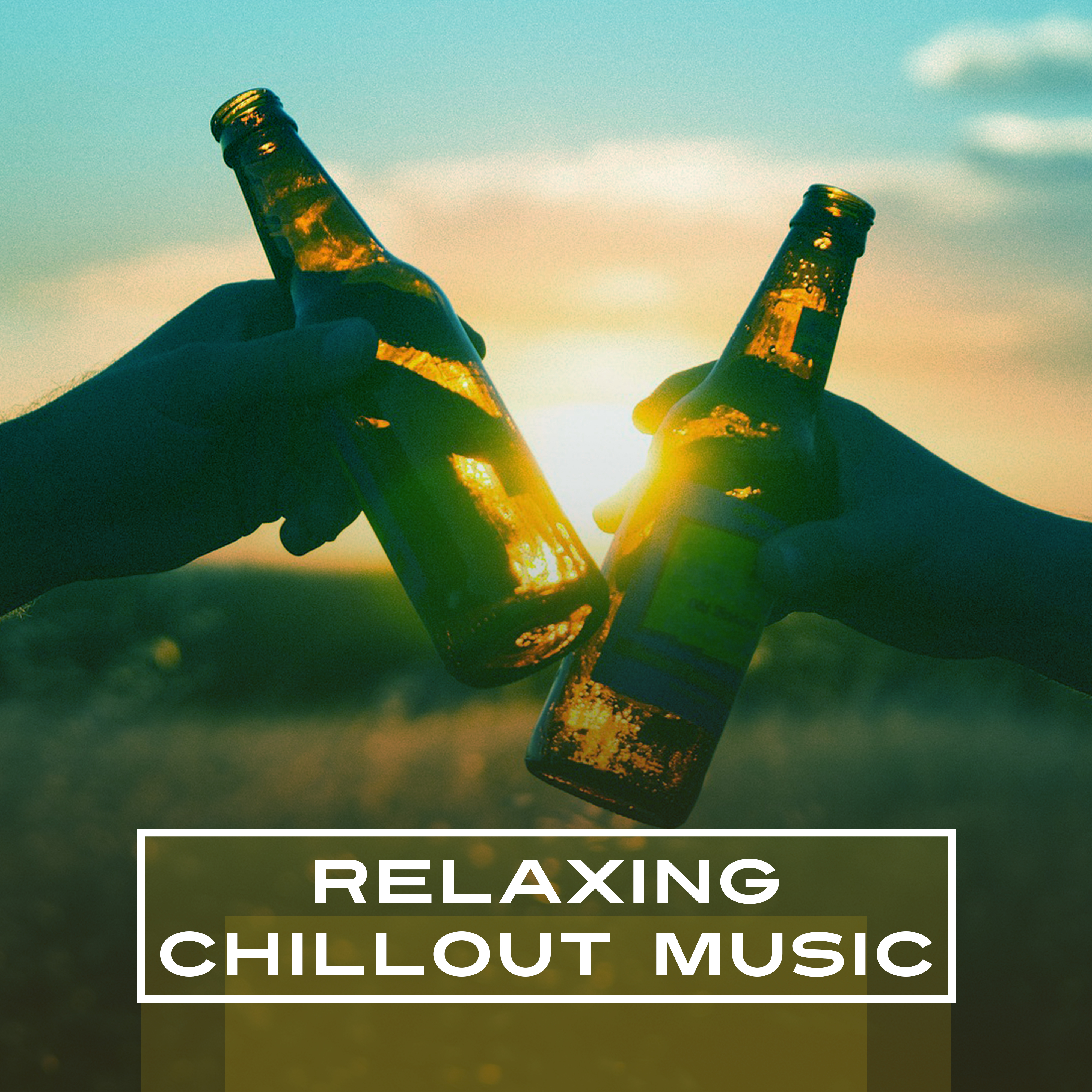 Relaxing Chillout Music – Smooth Chillout, Good Vibes Only, Summer Sounds, Ocean Dreams, Relax