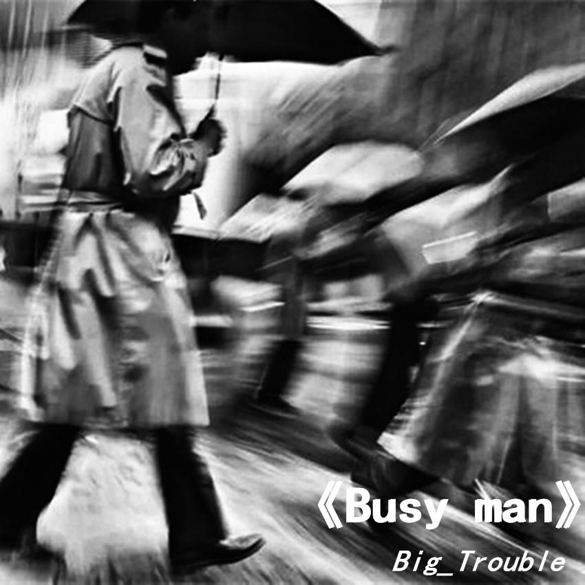 《Busy man》