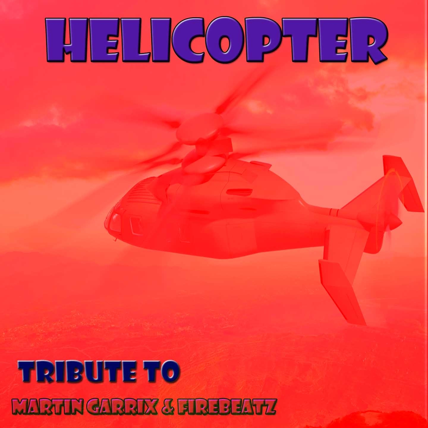 Helicopter: Tribute to Martin Garrix & Firebeatz