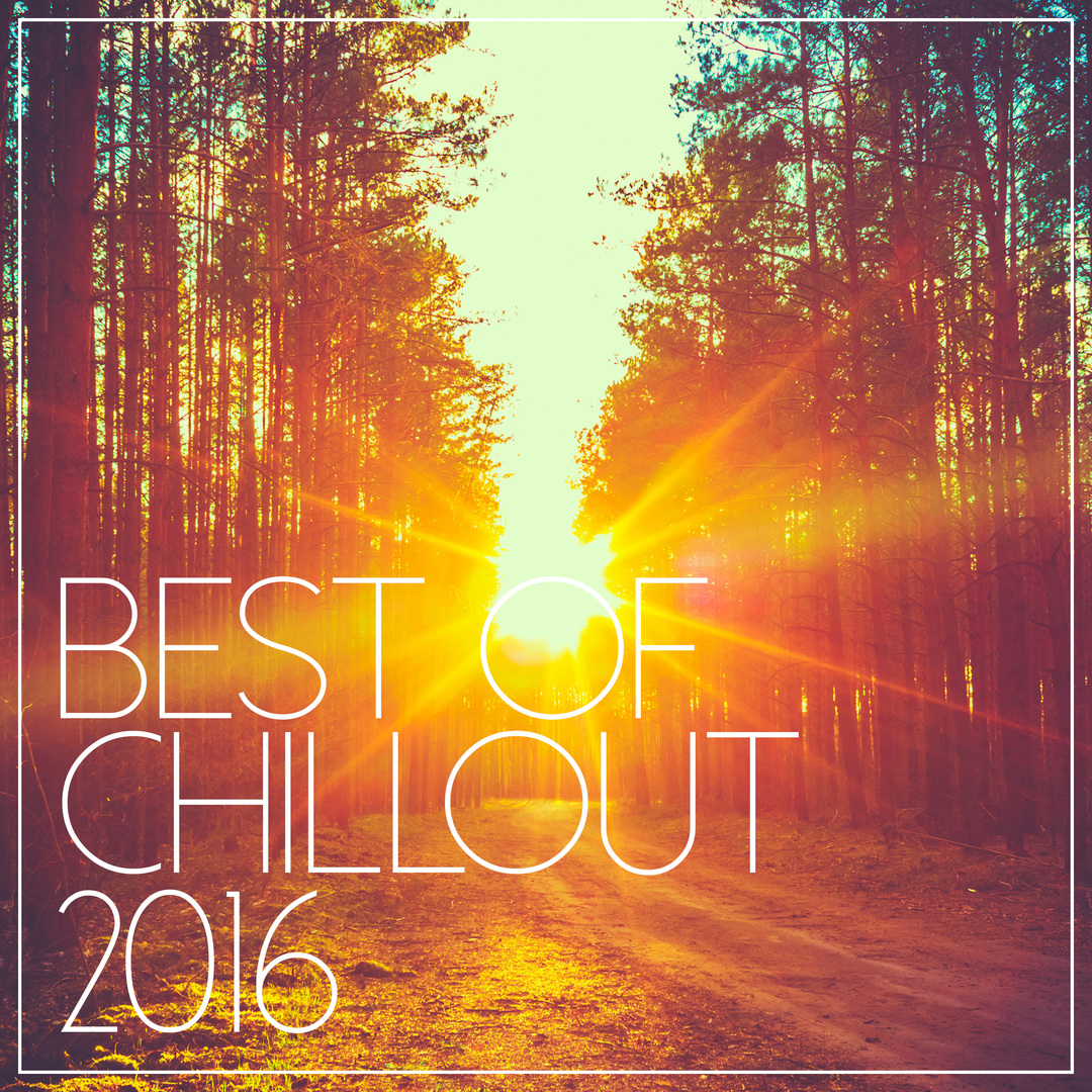 Best Of Chill Out 2016