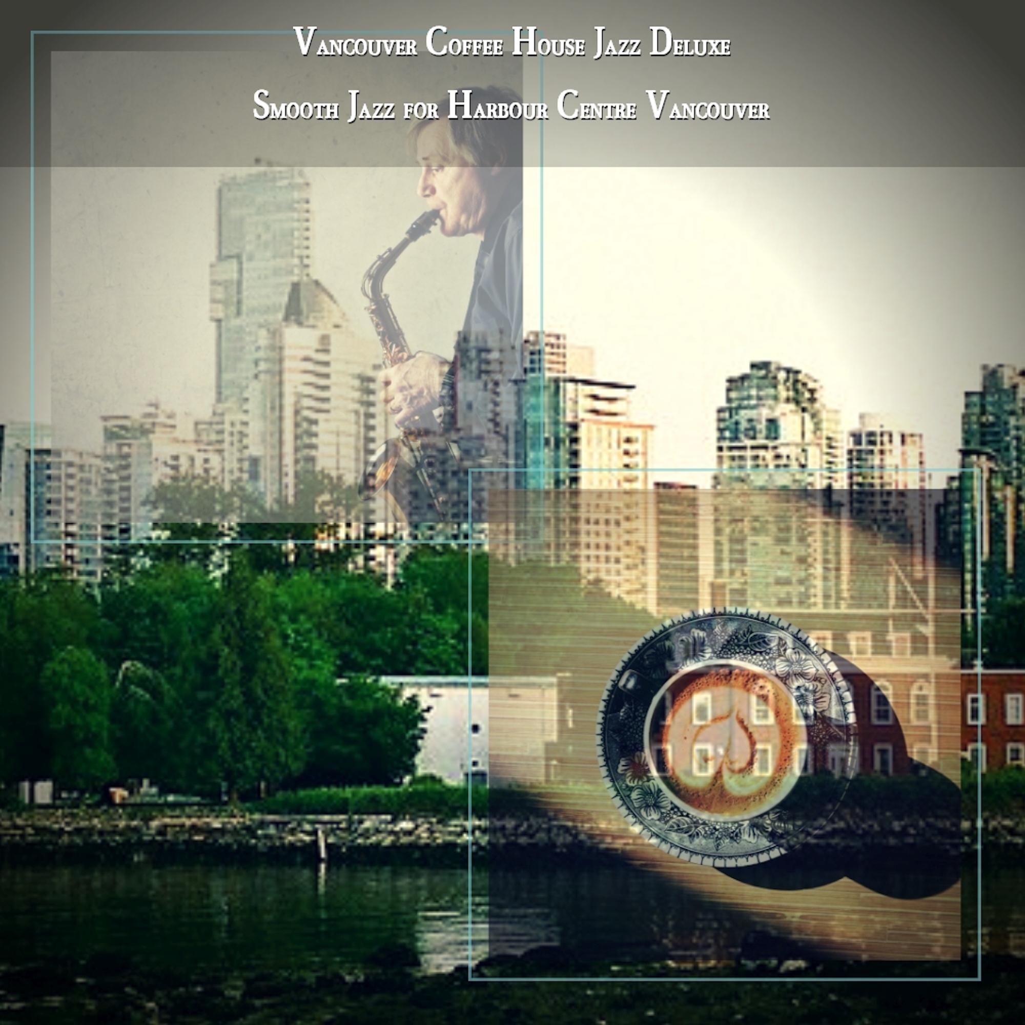 Smooth Jazz for Harbour Centre Vancouver