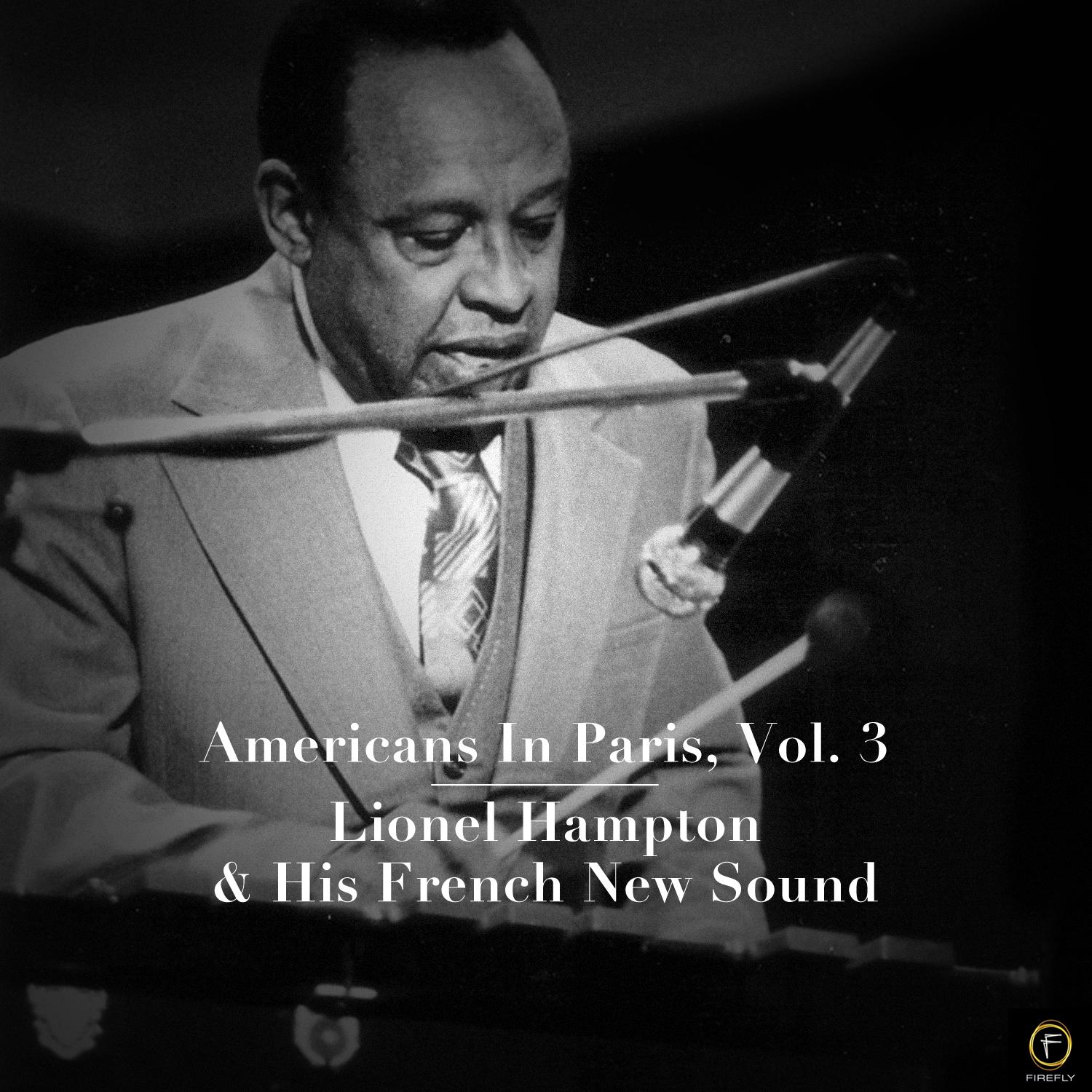 Americans in Paris, Vol. 3: Lionel Hampton & His French New Sound