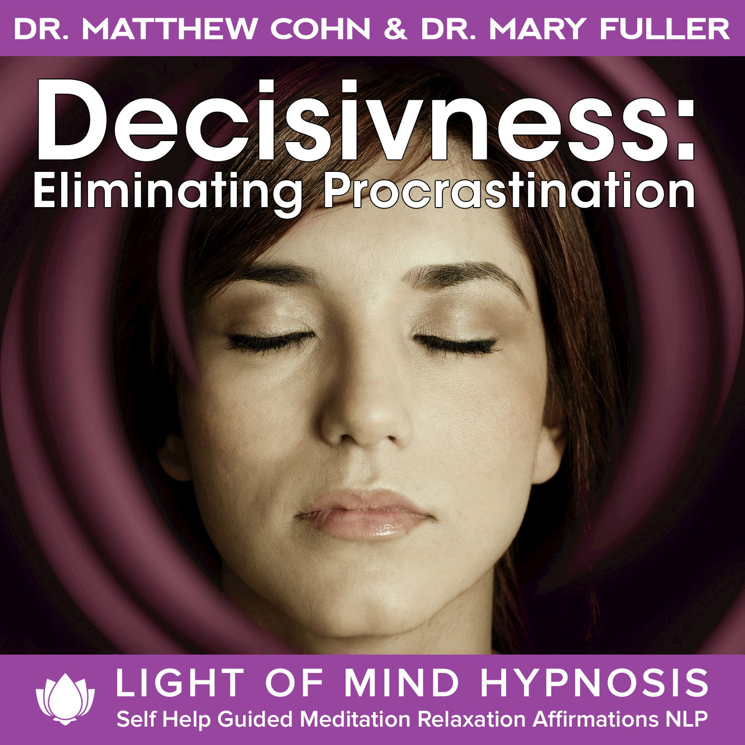 Decisiveness: Eliminating Procrastination Light of Mind Hypnosis