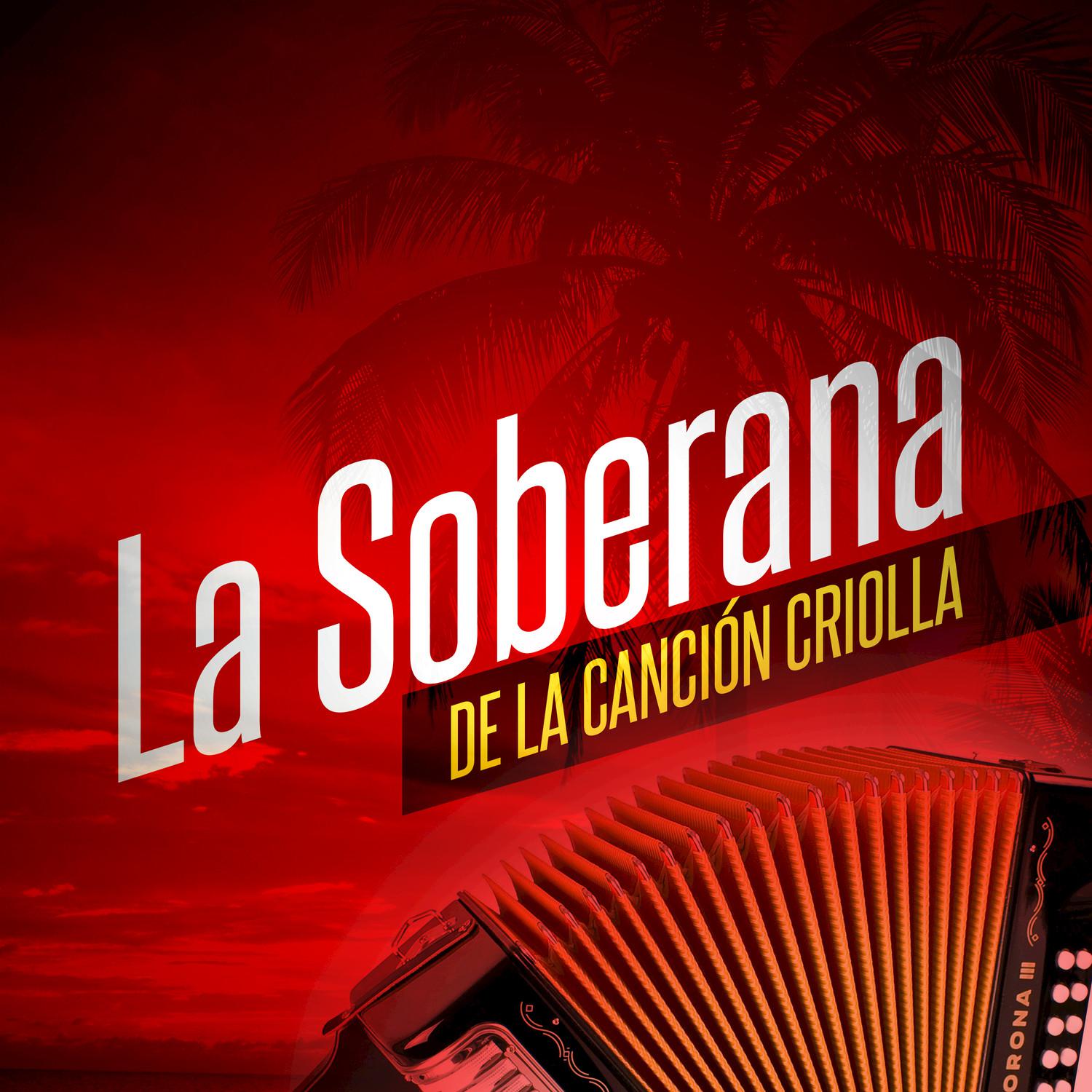 La Soberana De La Canción Criolla