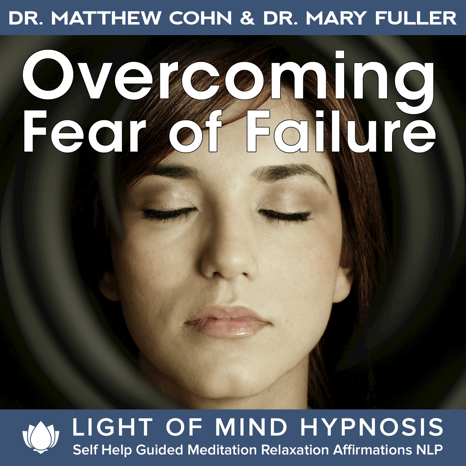 Overcoming Fear of Failure Light of Mind Hypnosis