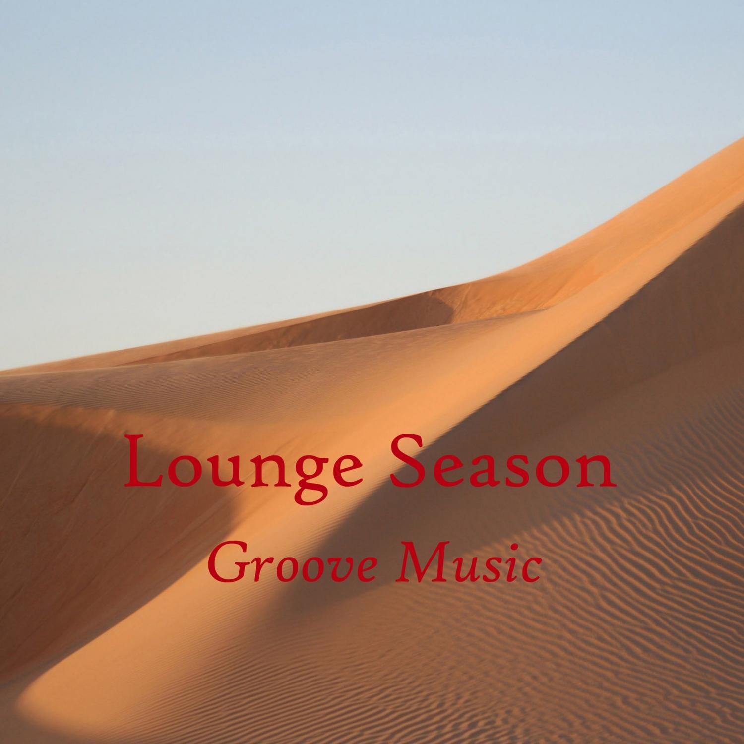 Lounge Season: Groove Music