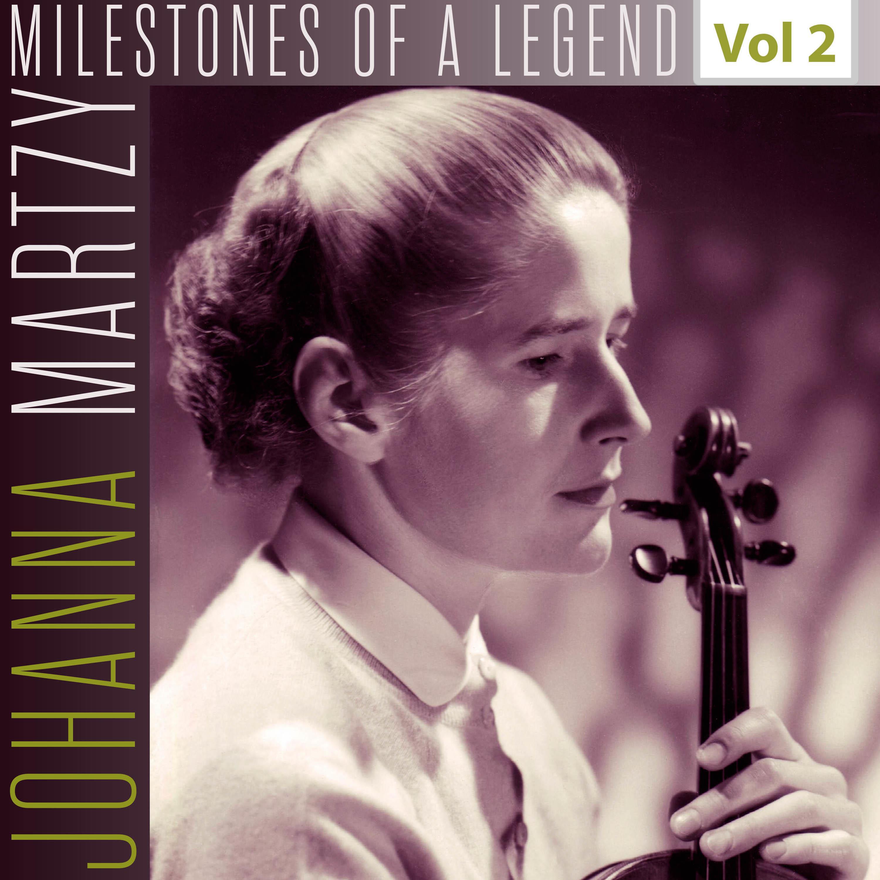 Milestones of a Legend - Johanna Martzy, Vol. 2