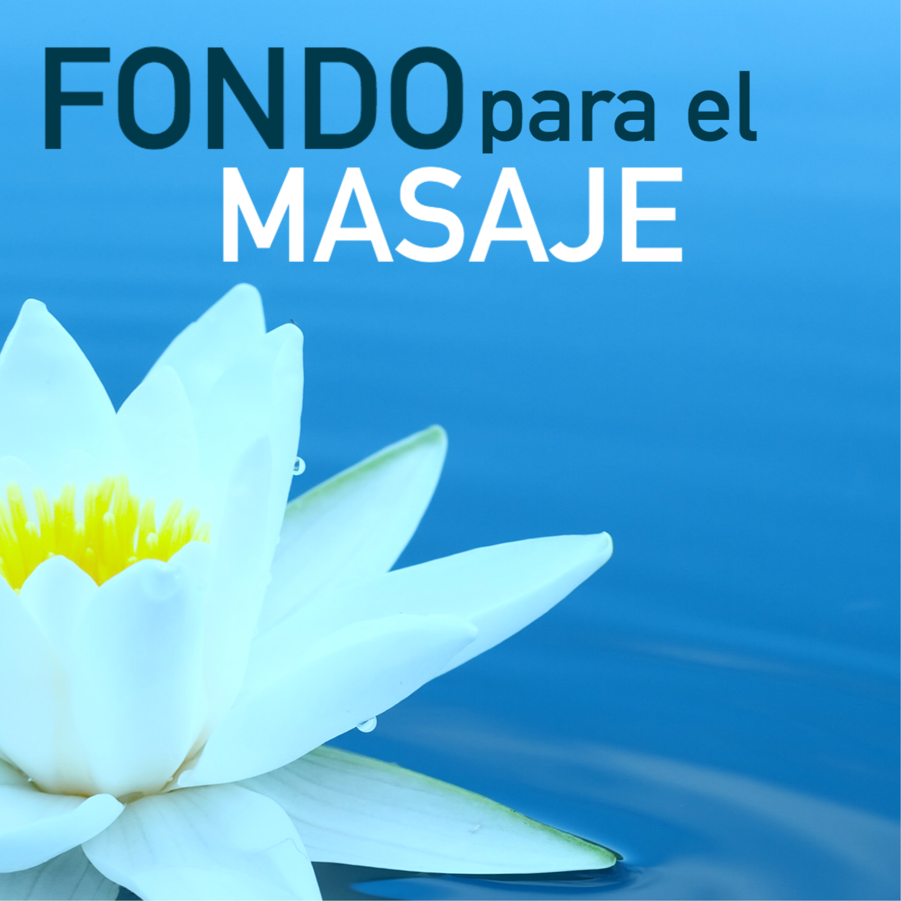 Fondo para el Masaje - Musica para Disfrutar Masajes Shiatsu, Suecos y Tejido Profundo