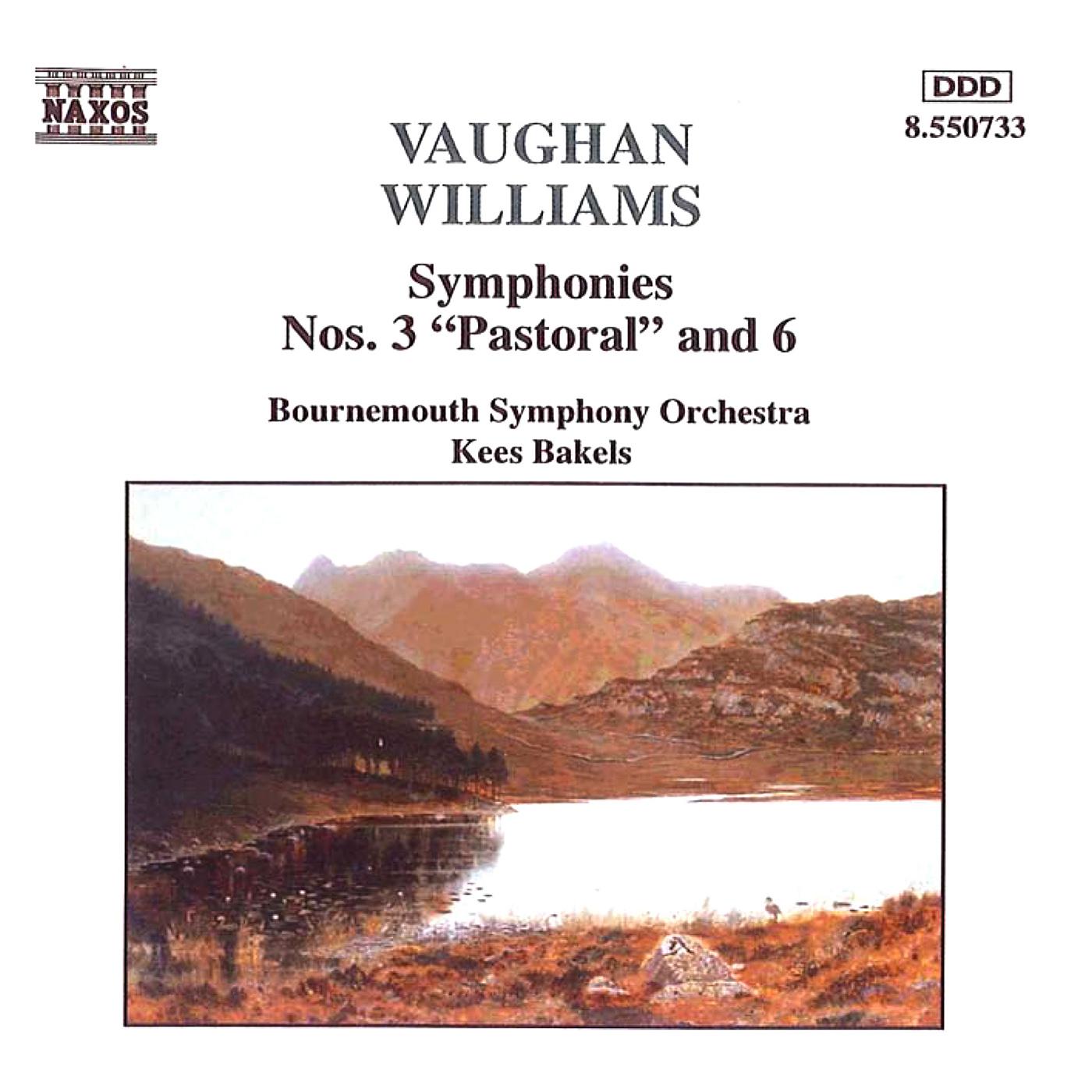 VAUGHAN WILLIAMS: Symphonies Nos. 3, 'Pastoral', and 6