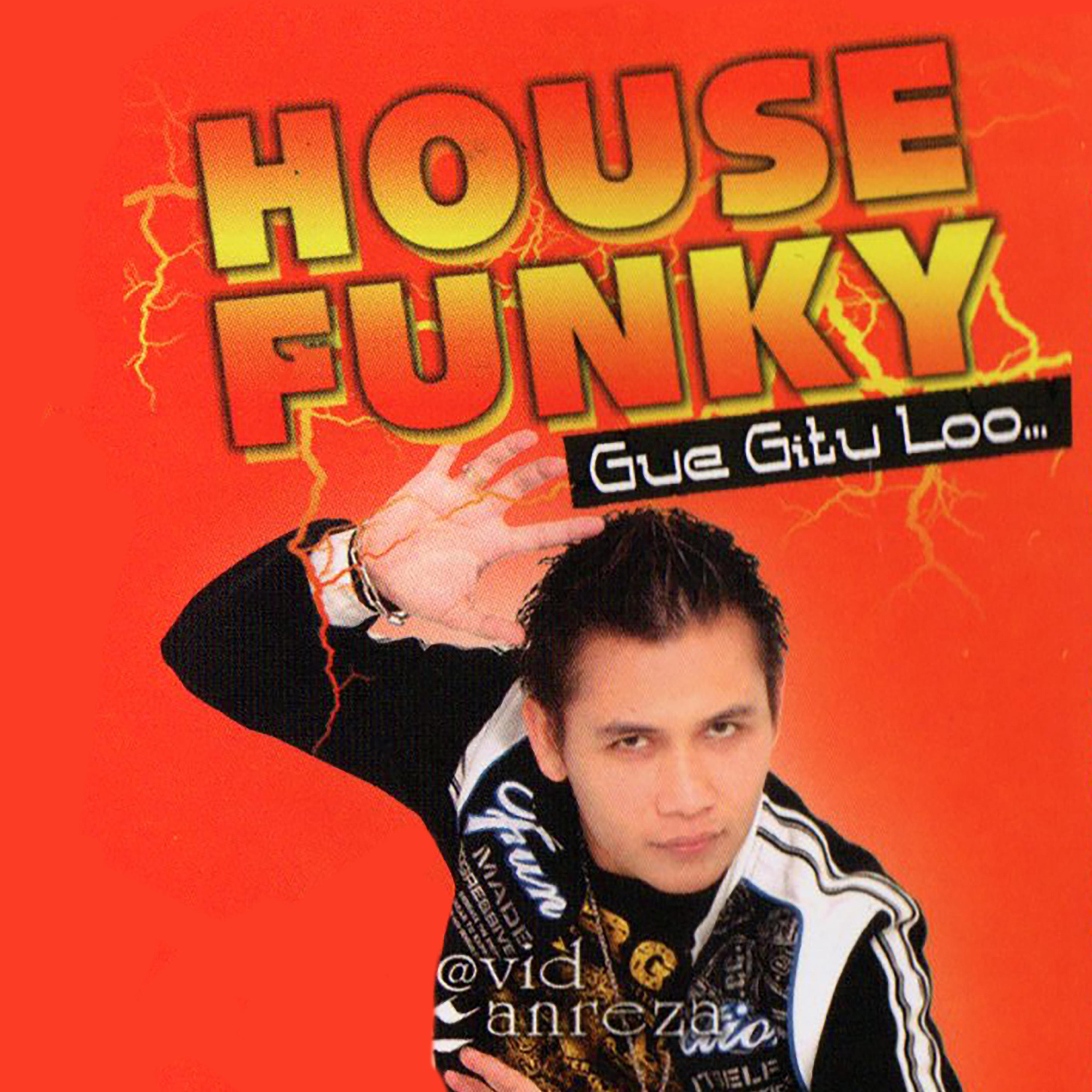 House Funky Gue Gitu Loo