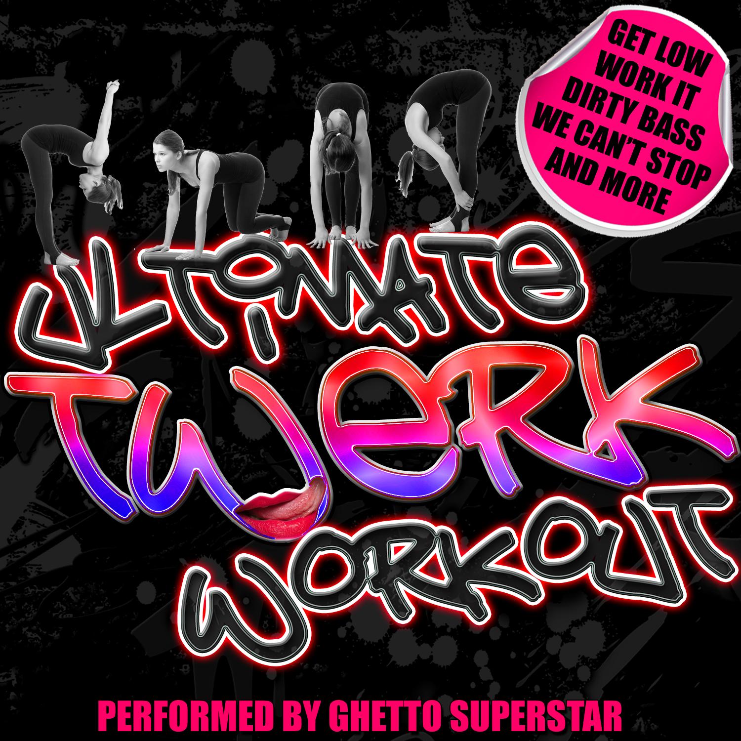 Ultimate Twerk Workout!