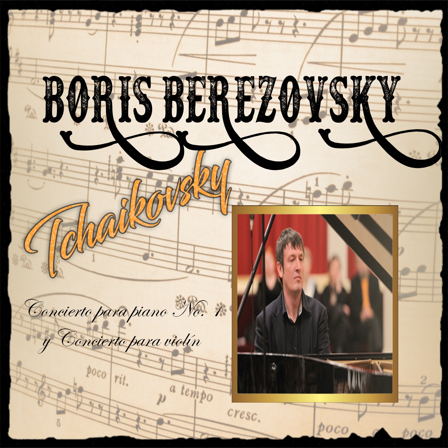 Boris Berezovsky, Tchaikovsky, Concierto para piano No. 1 y Concierto para Violín