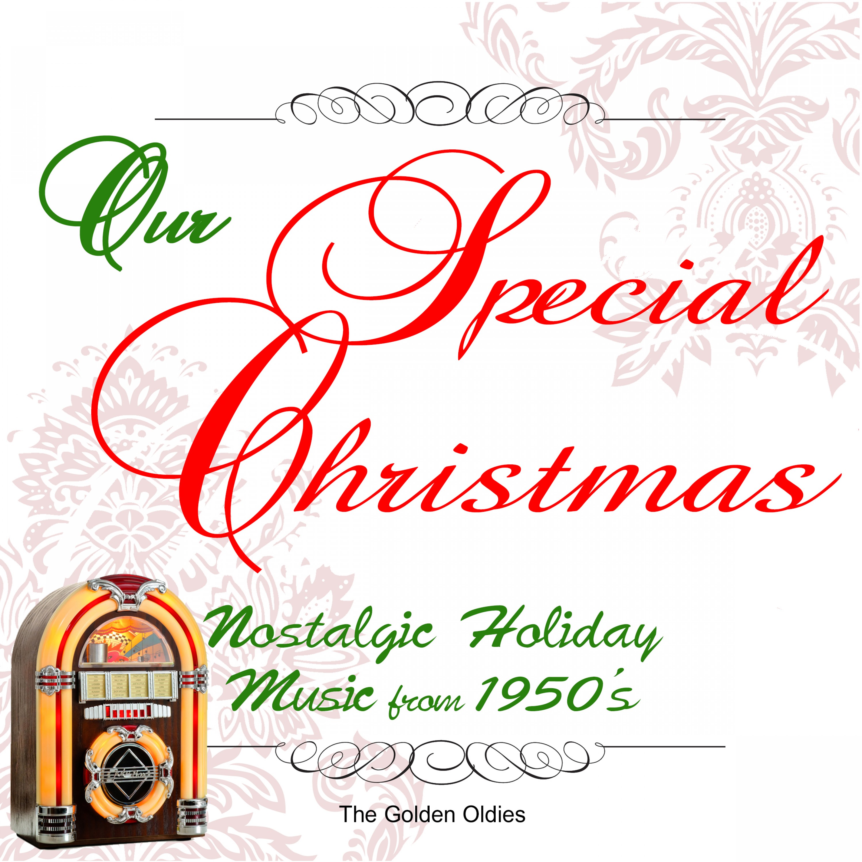 Our Special Christmas: Nostalgic Holiday Music from 1950's