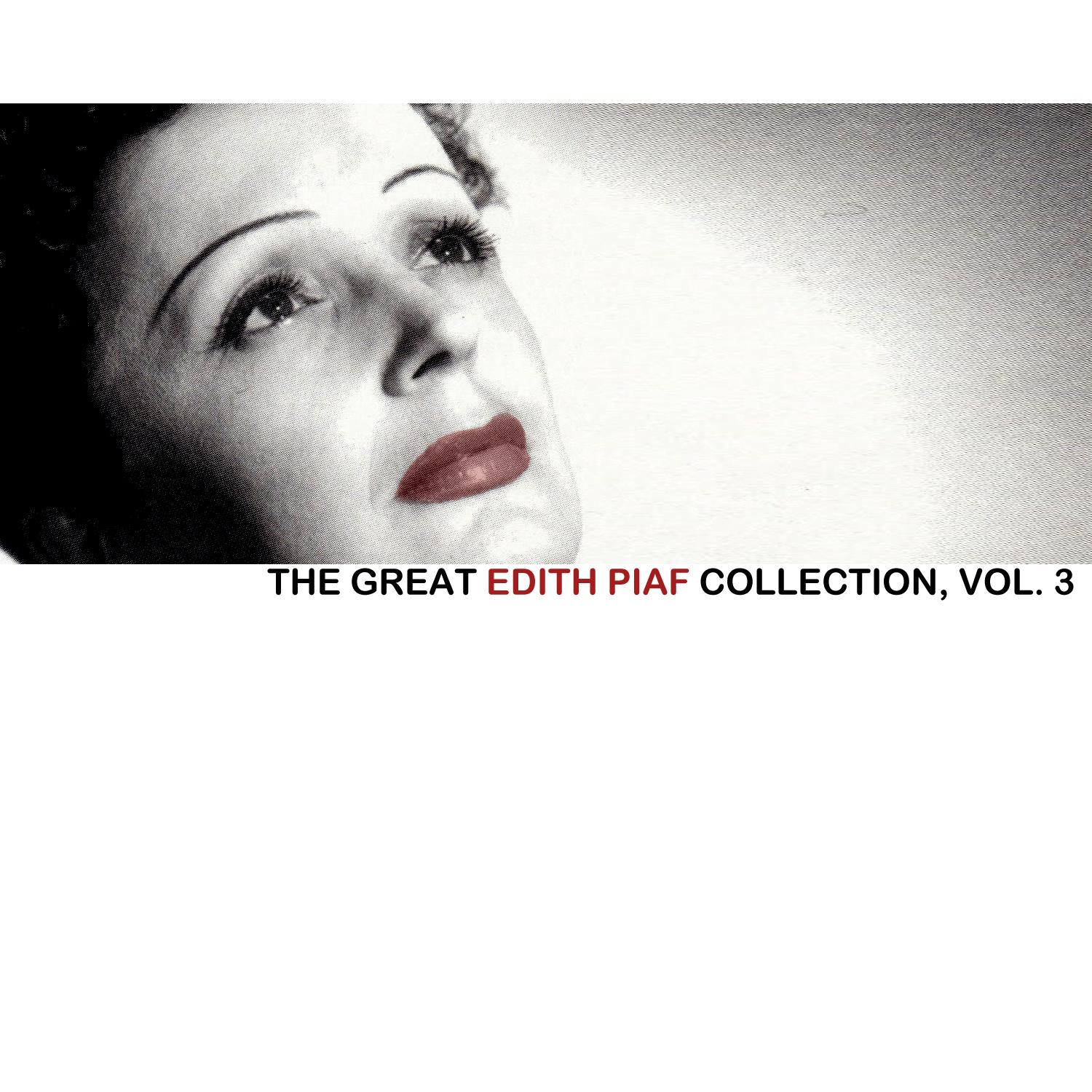 The Great Edith Piaf Collection, Vol. 3