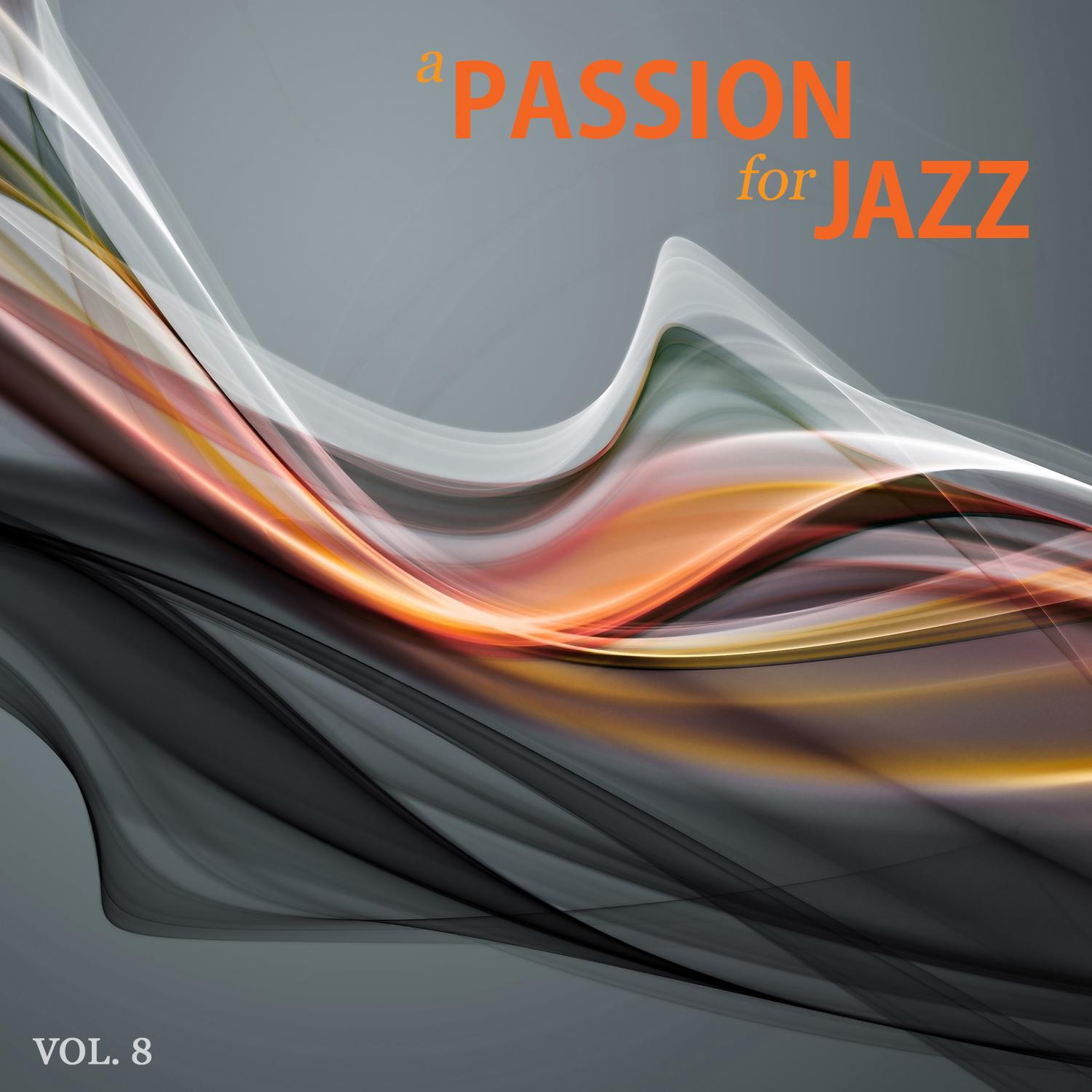 A Passion for Jazz, Vol. 8