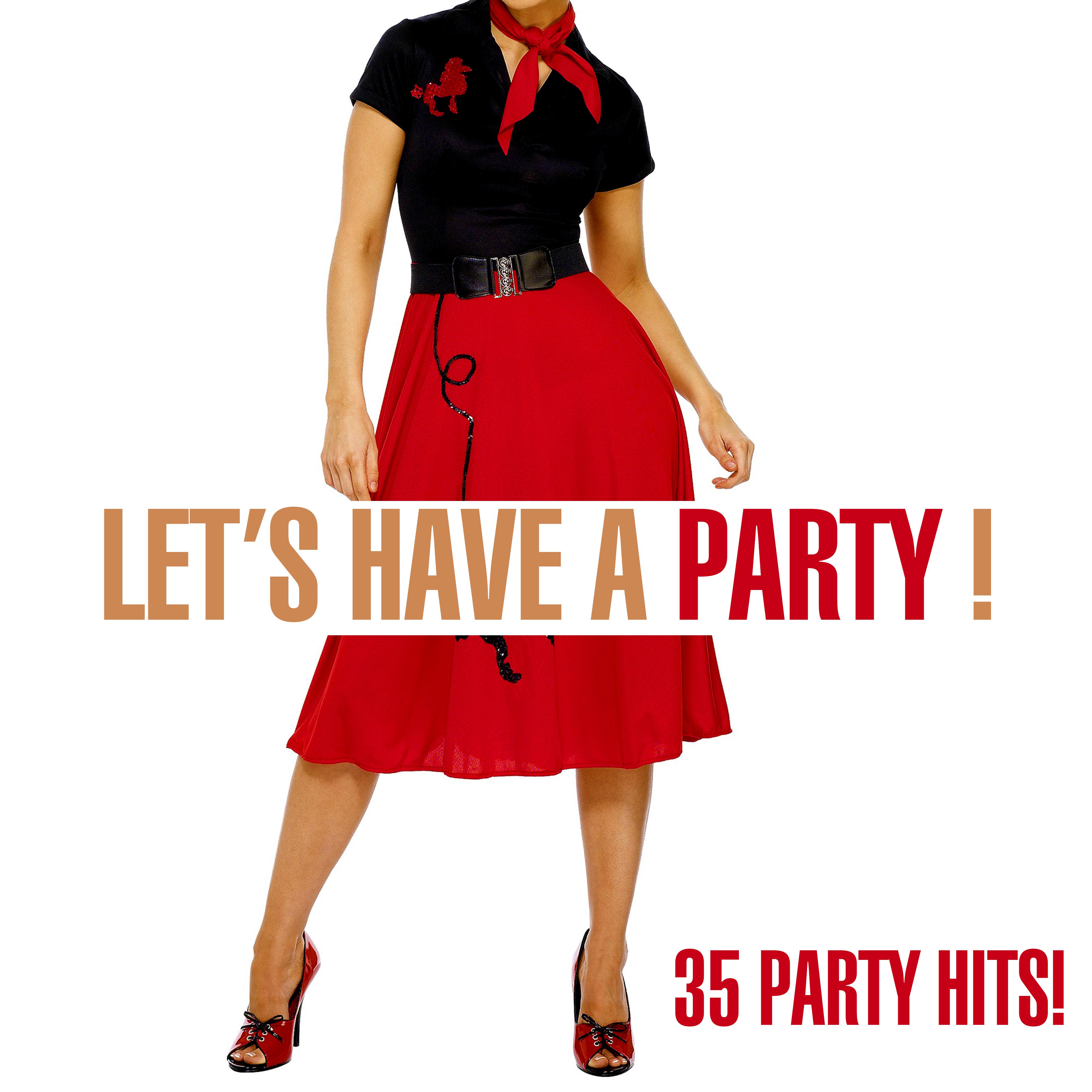 Let's Have A Party! - 35 Party Hits!