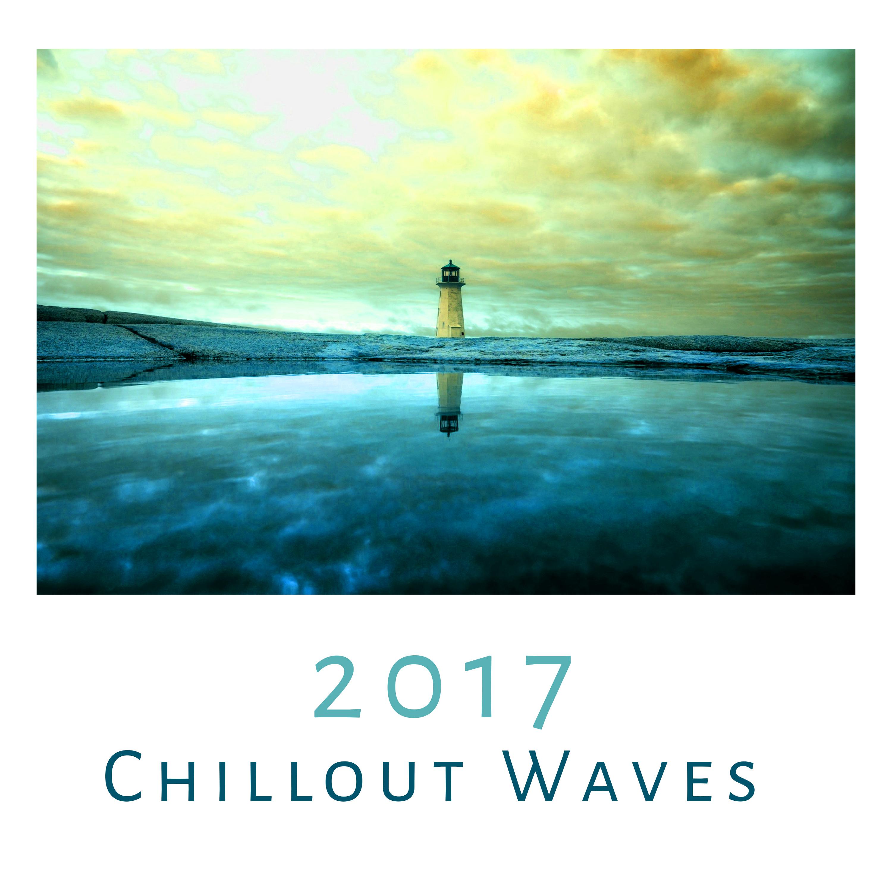 2017: Chillout Waves – Summer Chill Out Music, Deep Beats, Ambient Lounge