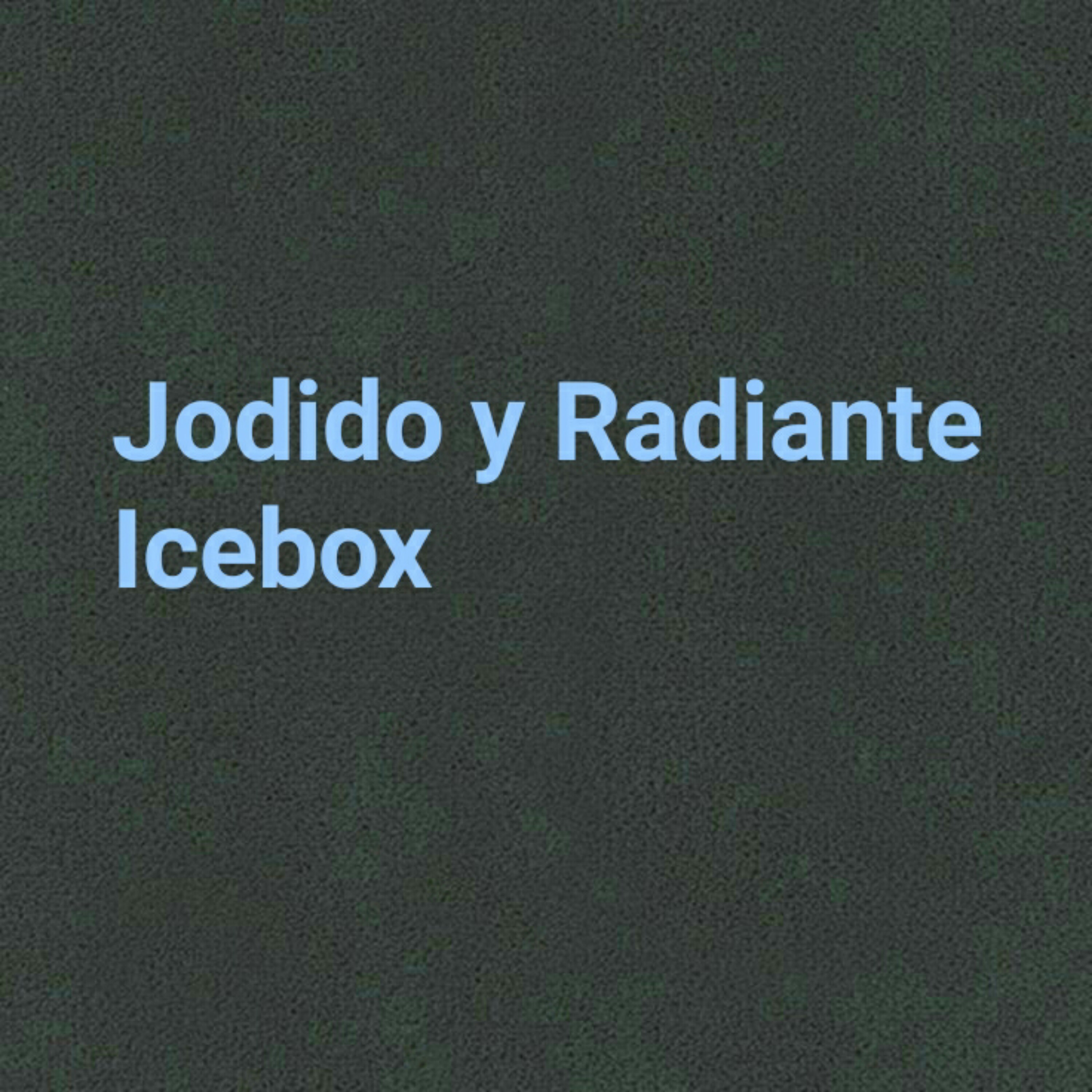 Jodido y Radiante