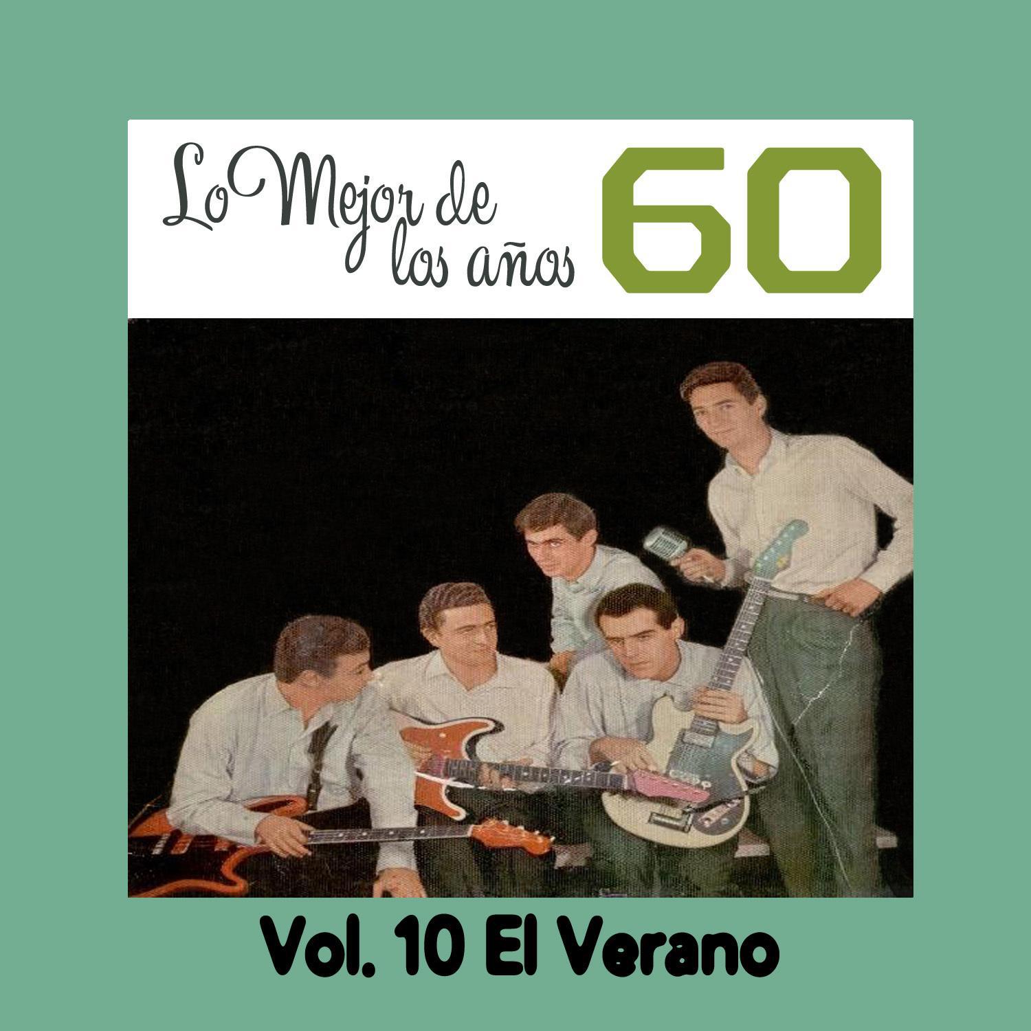 Lo Mejor de los Años 60, Vol. 10 el Verano