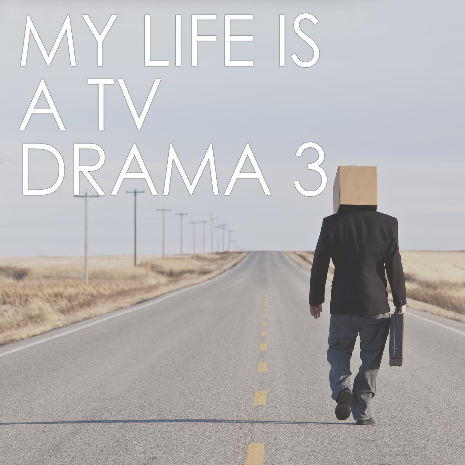 My Life Is a TV Drama Vol. 3