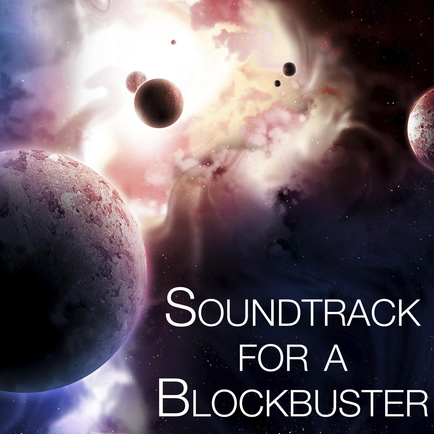 Soundtrack for a Blockbuster